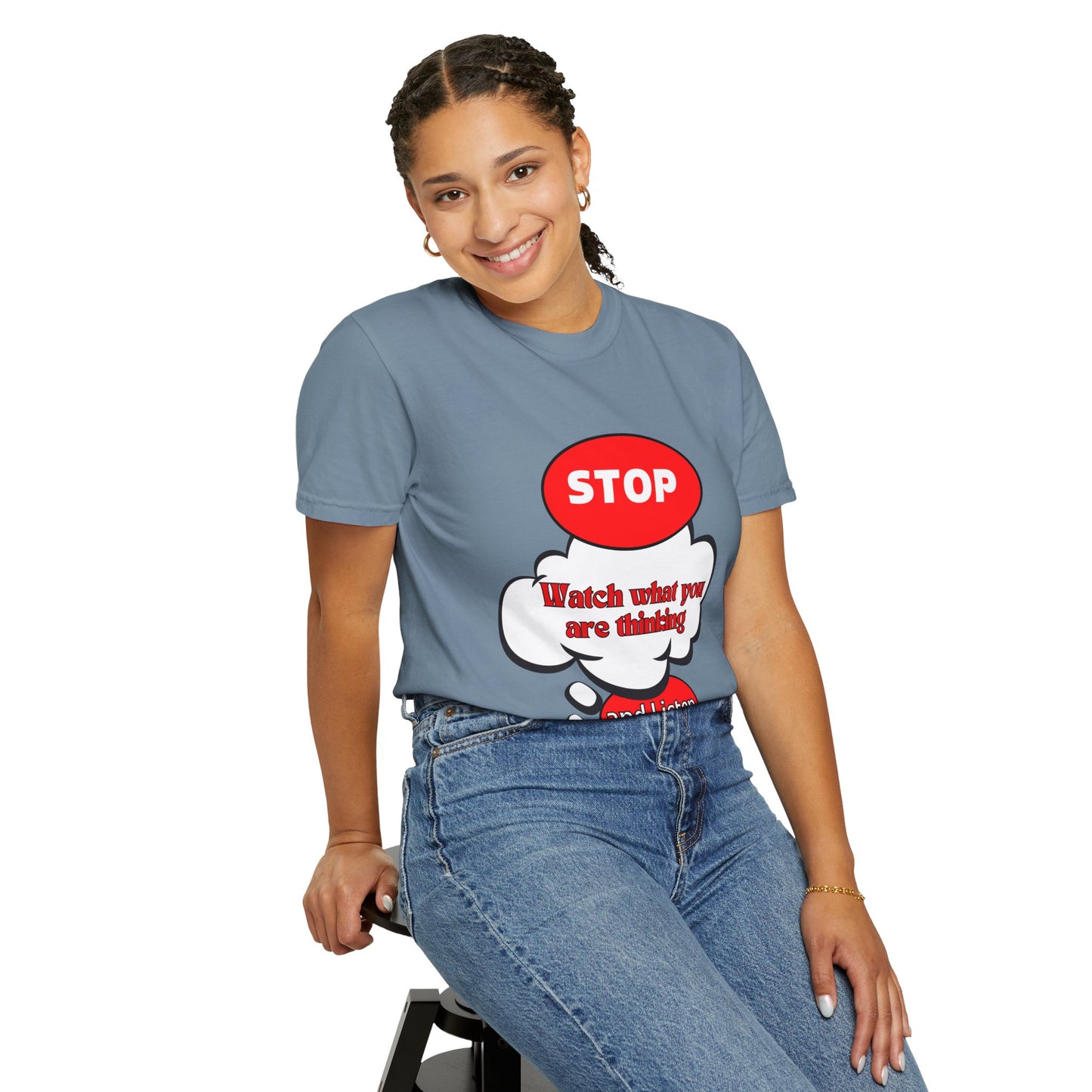 Casual Graphic T-Shirt - "Stop, Watch What You're Thinking and Listen"