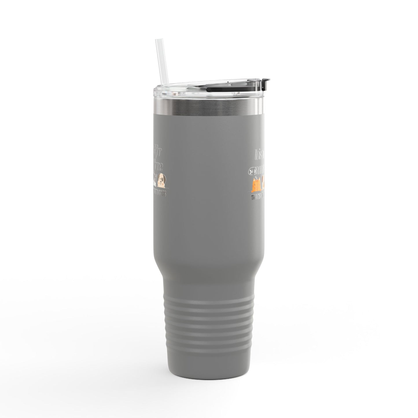 Funny Insulated Travel Mug - "It Is Not Good for Man to Be Alone" with Dogs, 40oz