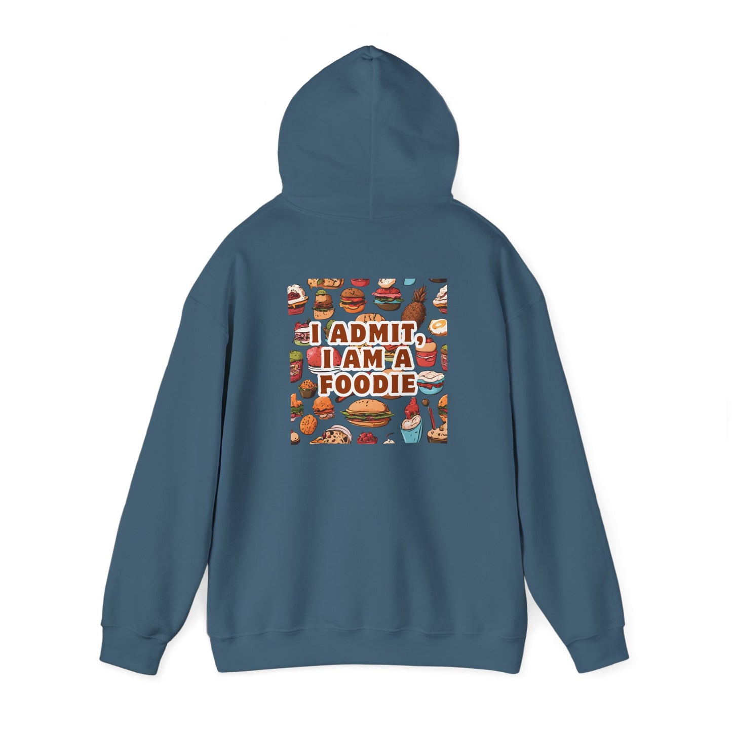 Funny Foodie Hoodie - "I Admit I Am a Foodie"