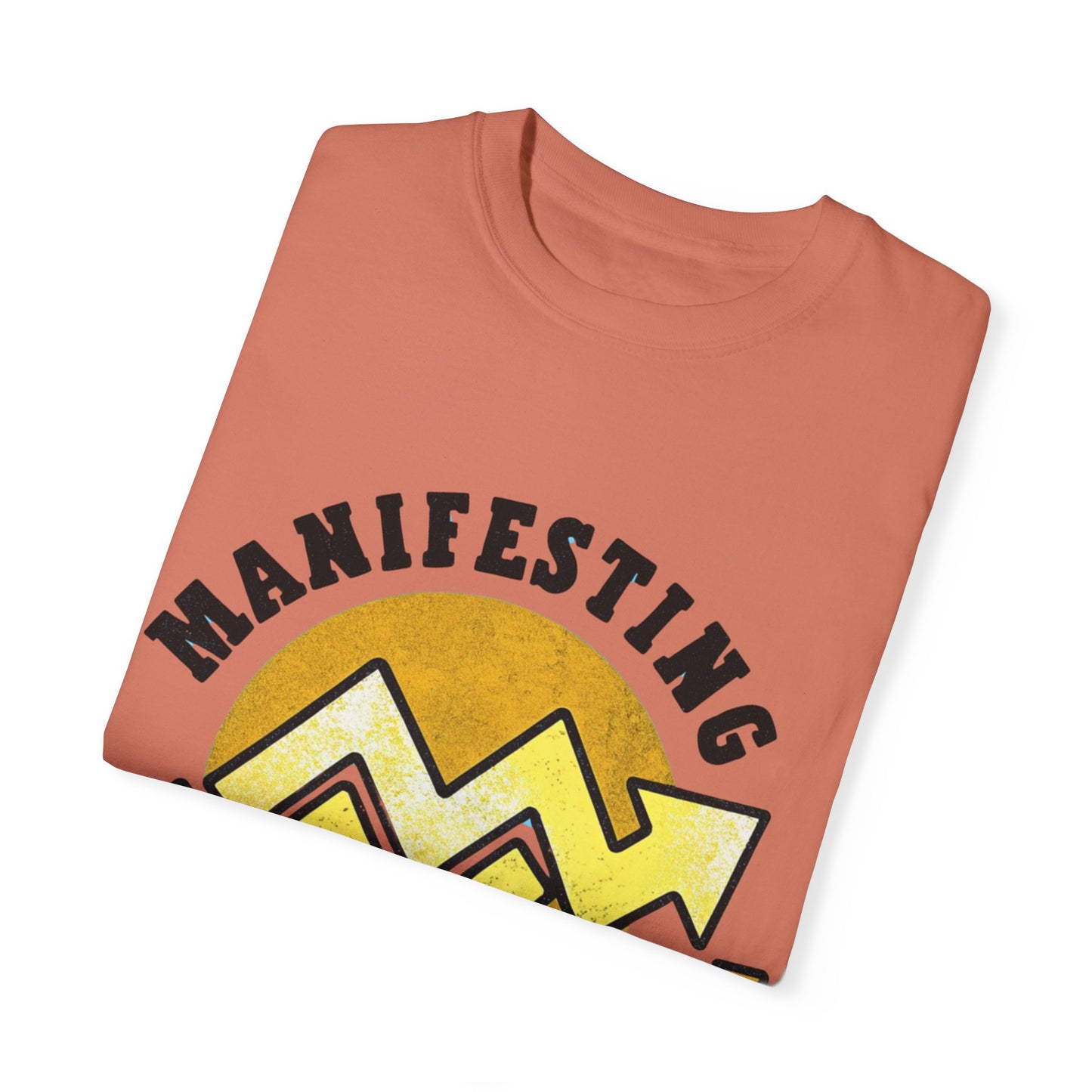 Manifesting in Progress Unisex Garment-Dyed T-Shirt - Positive Vibes Tee