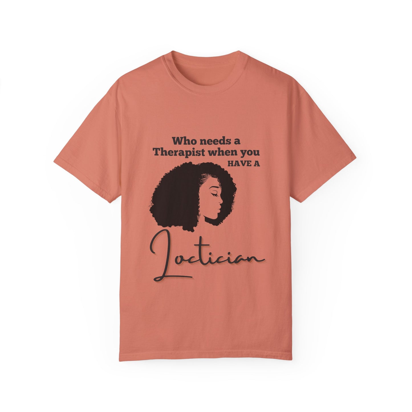 Who Needs a Therapist? Unisex Garment-Dyed T-Shirt - Perfect for Estheticians and Skincare Lovers