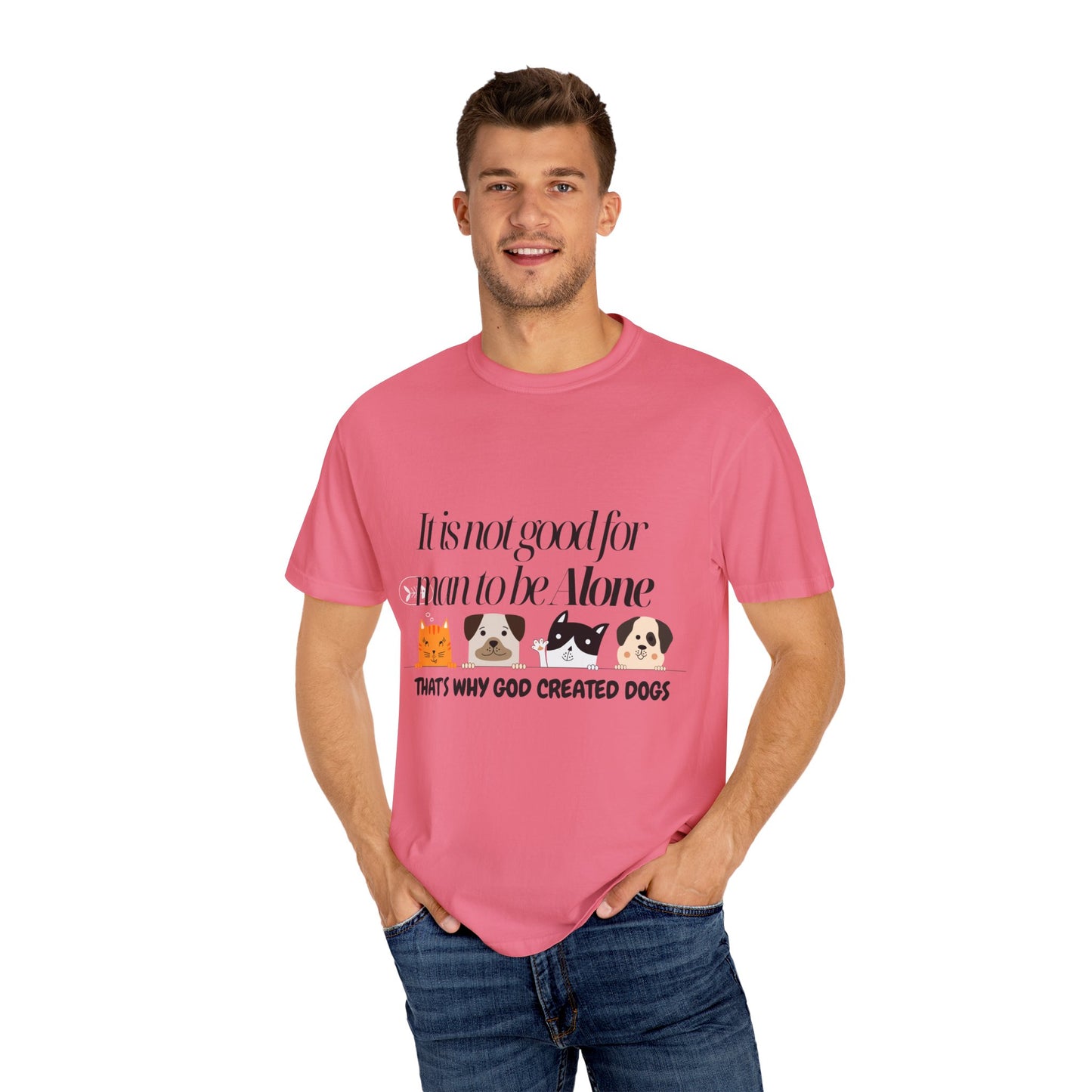 Dog Lover's Quote T-Shirt - 'It Is Not Good For Man To Be Alone'