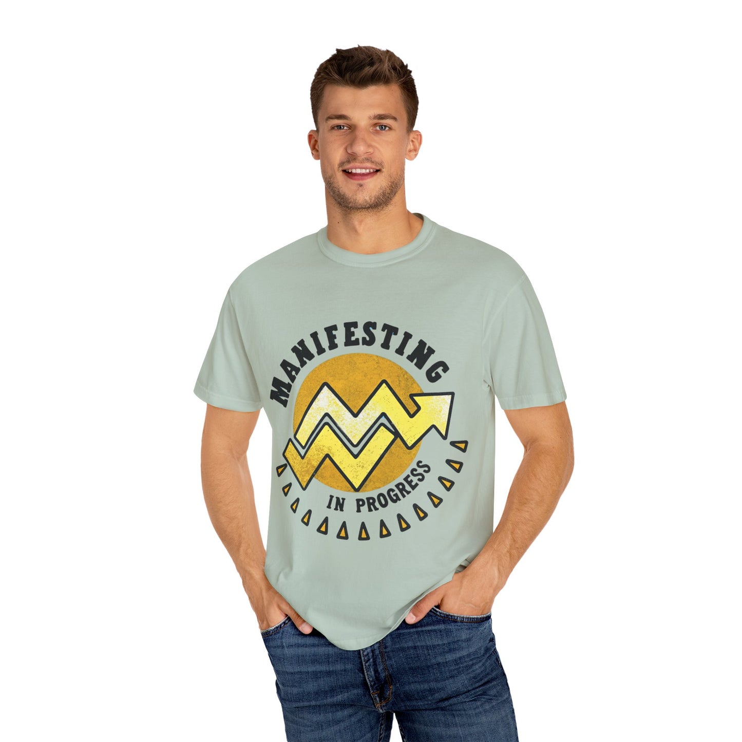 Manifesting in Progress Unisex Garment-Dyed T-Shirt - Positive Vibes Tee