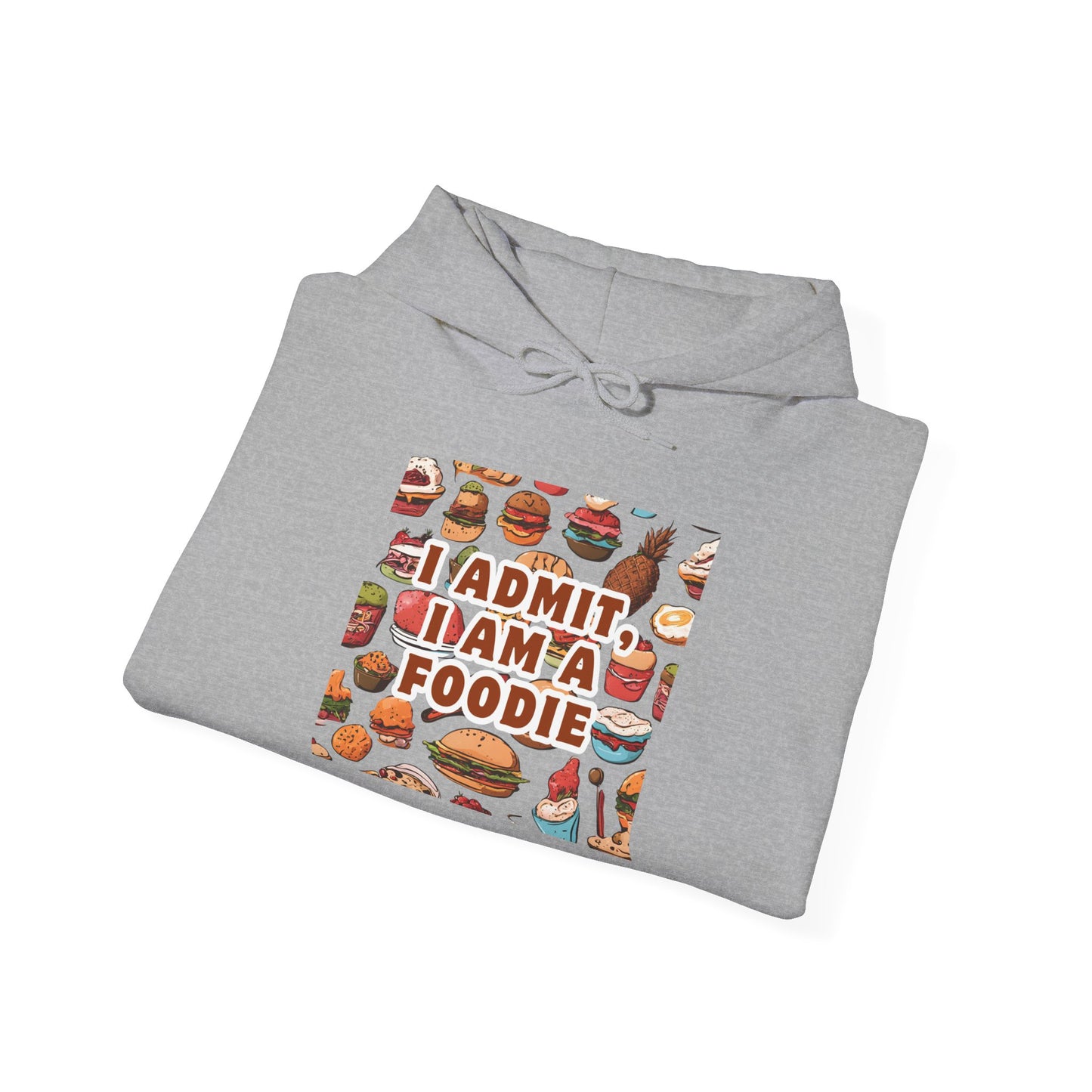 Funny Foodie Hoodie - "I Admit I Am a Foodie"