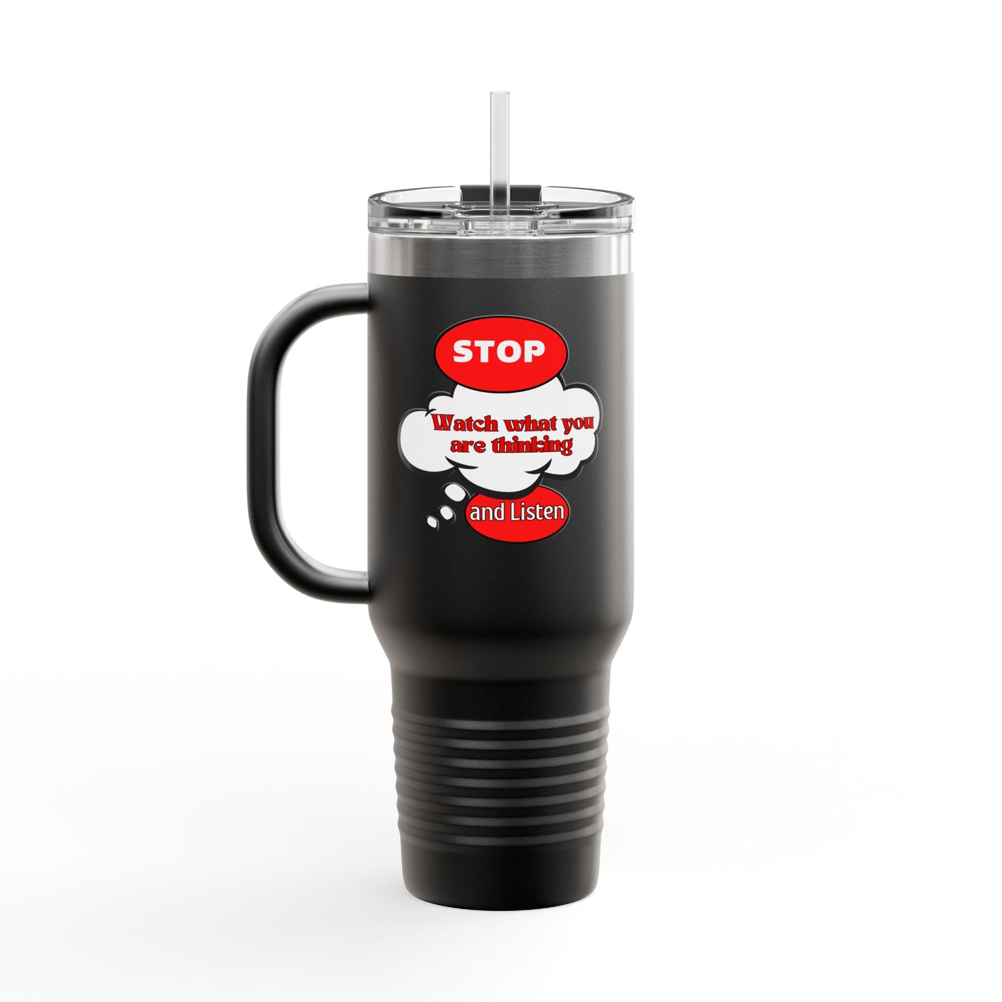 Stop and Listen Insulated Travel Mug - 40oz Motivational Tumbler for On-the-Go
