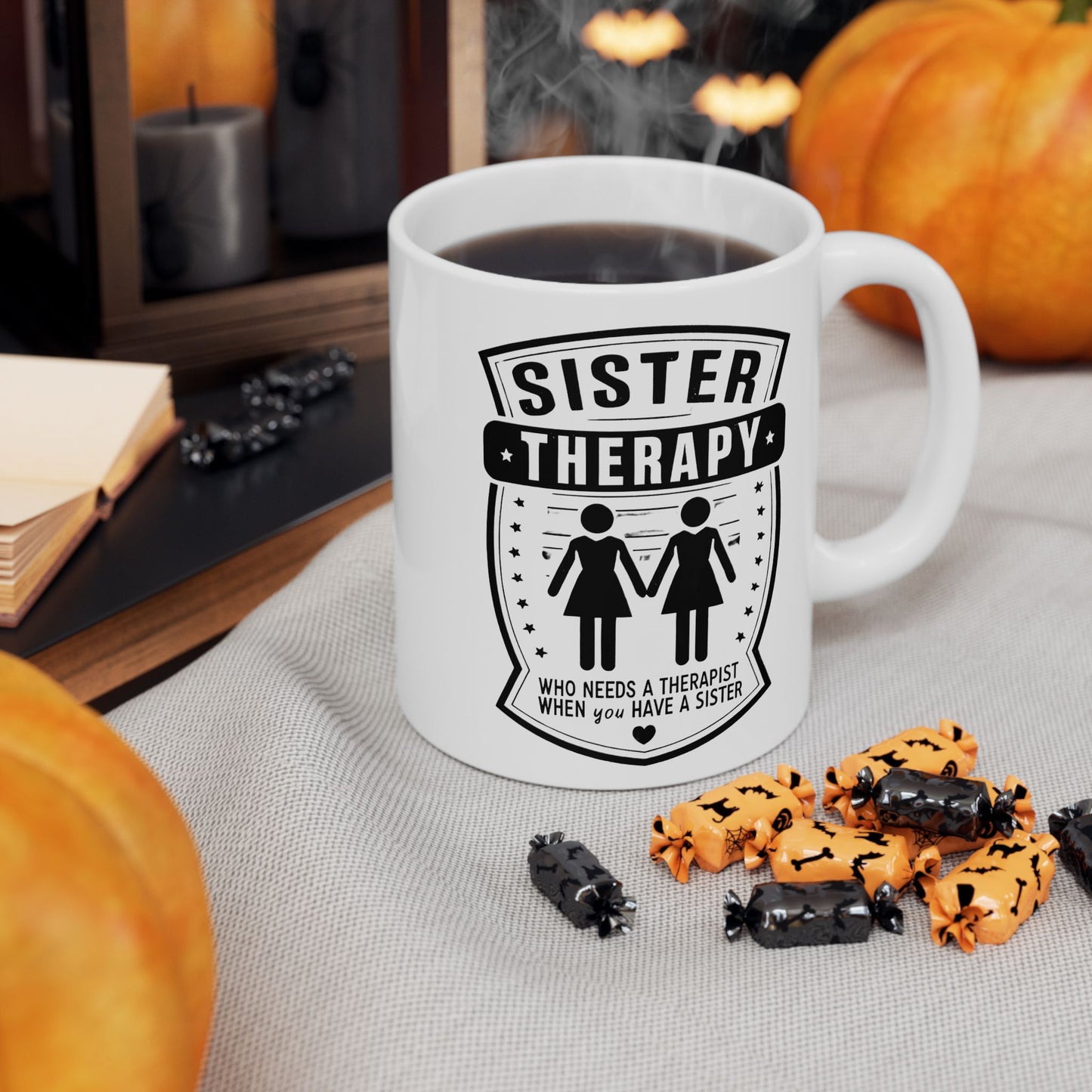 Sister Therapy Ceramic Mug - Perfect Gift for Sisters, 11oz & 15oz