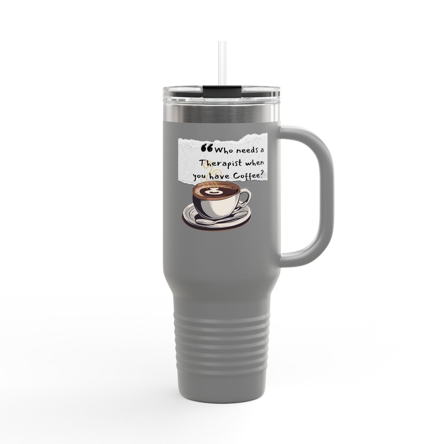 Humorous Insulated Travel Mug - 40oz with Coffee Quote