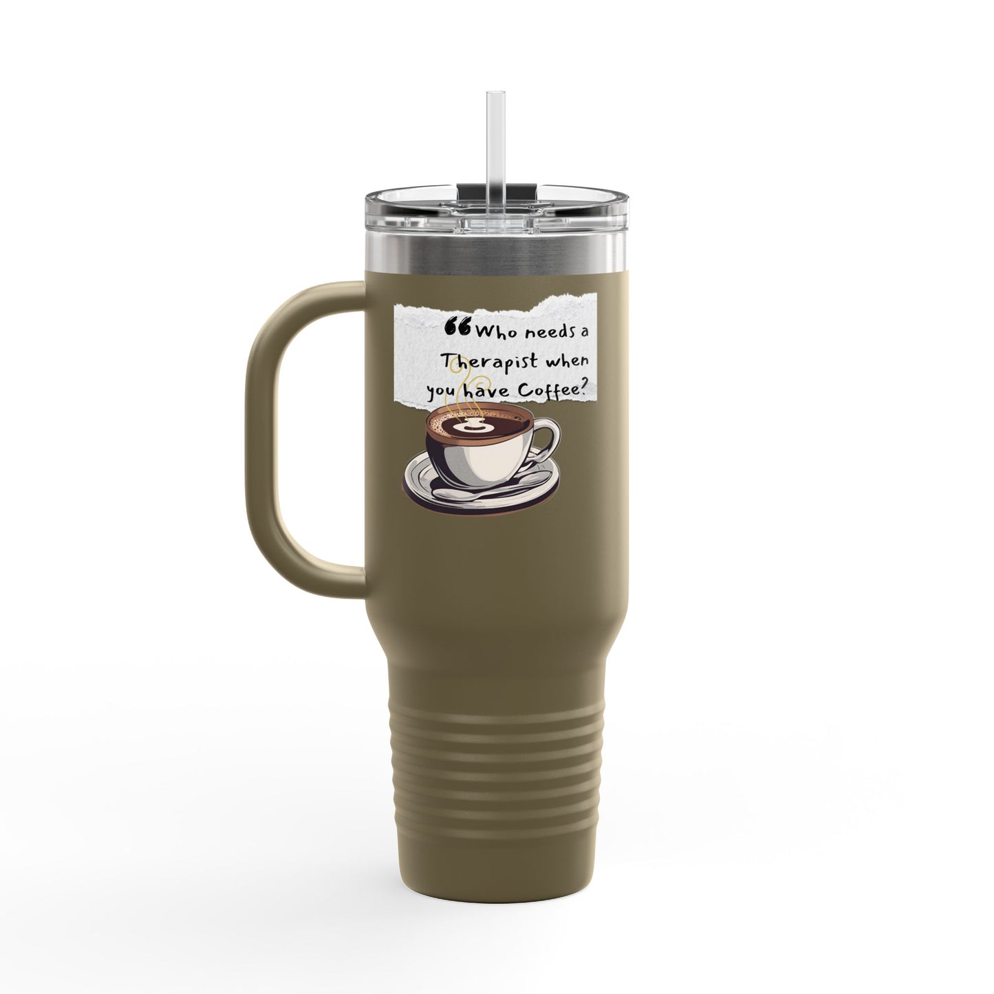 Humorous Insulated Travel Mug - 40oz with Coffee Quote