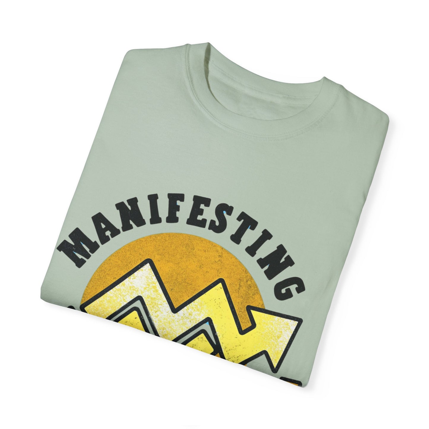 Manifesting in Progress Unisex Garment-Dyed T-Shirt - Positive Vibes Tee