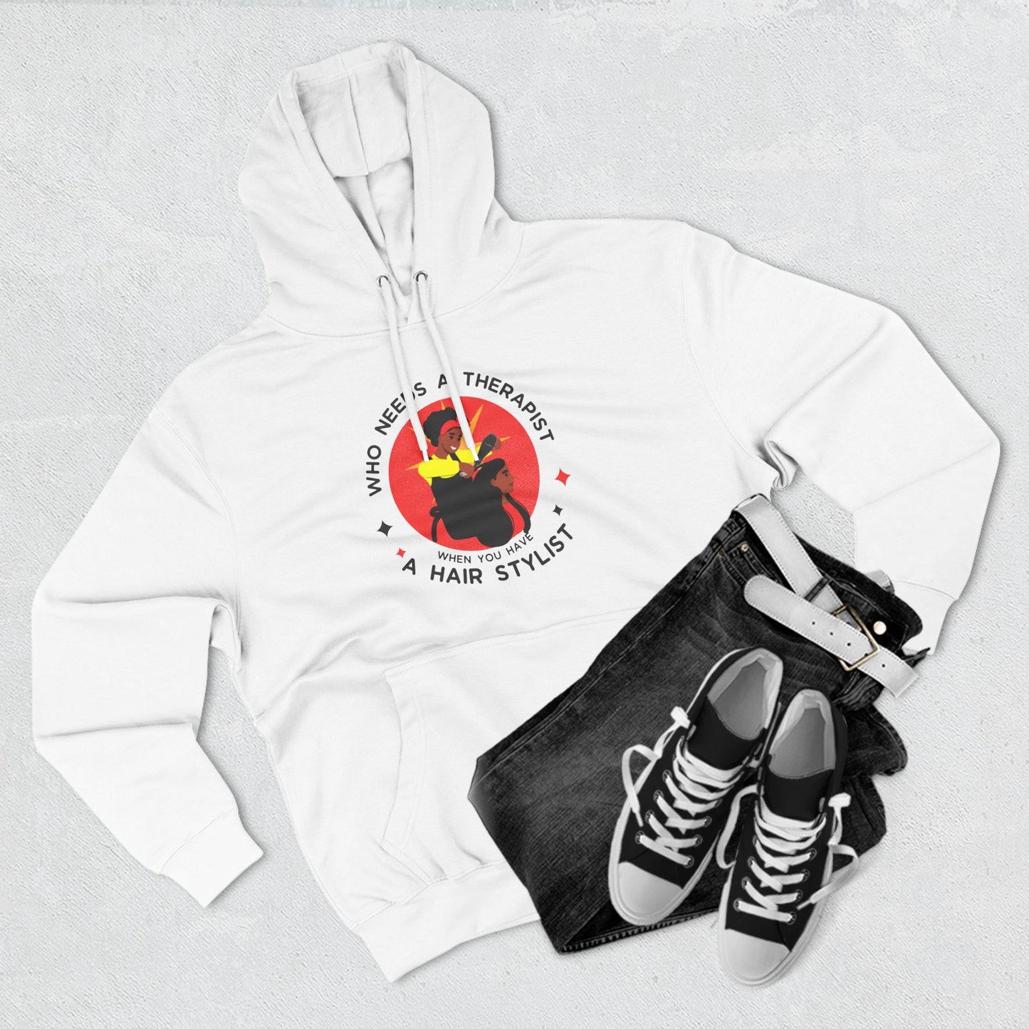 Who Needs a Therapist Fleece Hoodie - Hair Stylist Humor Sweatshirt