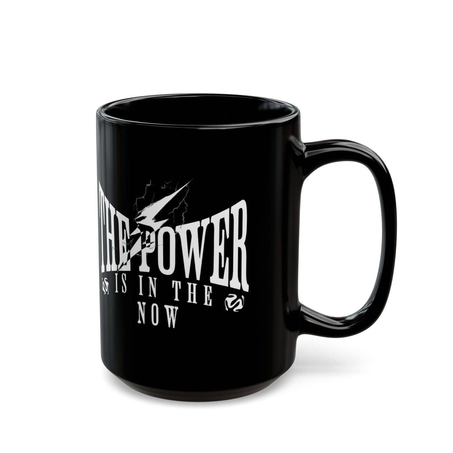 Empowering Black Mug - "The Power is in the Now" - 11oz & 15oz