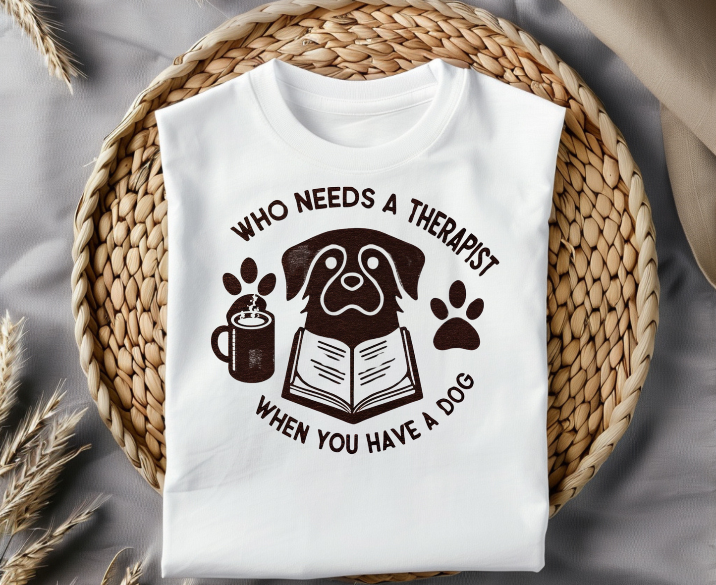Who Needs a Therapist? Dog Lover Unisex T-Shirt