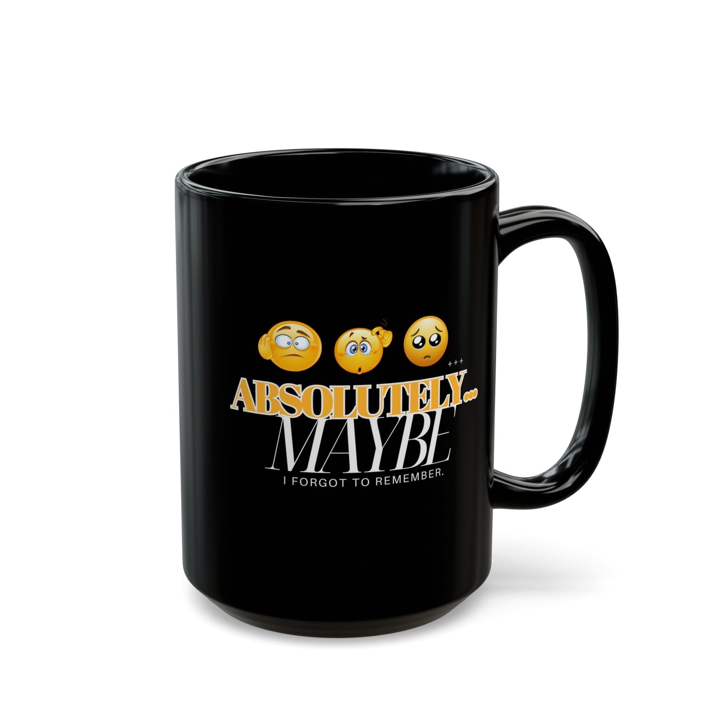 Absolutely Maybe Black Mug - Funny Gift for Coffee Lovers | 11oz & 15oz
