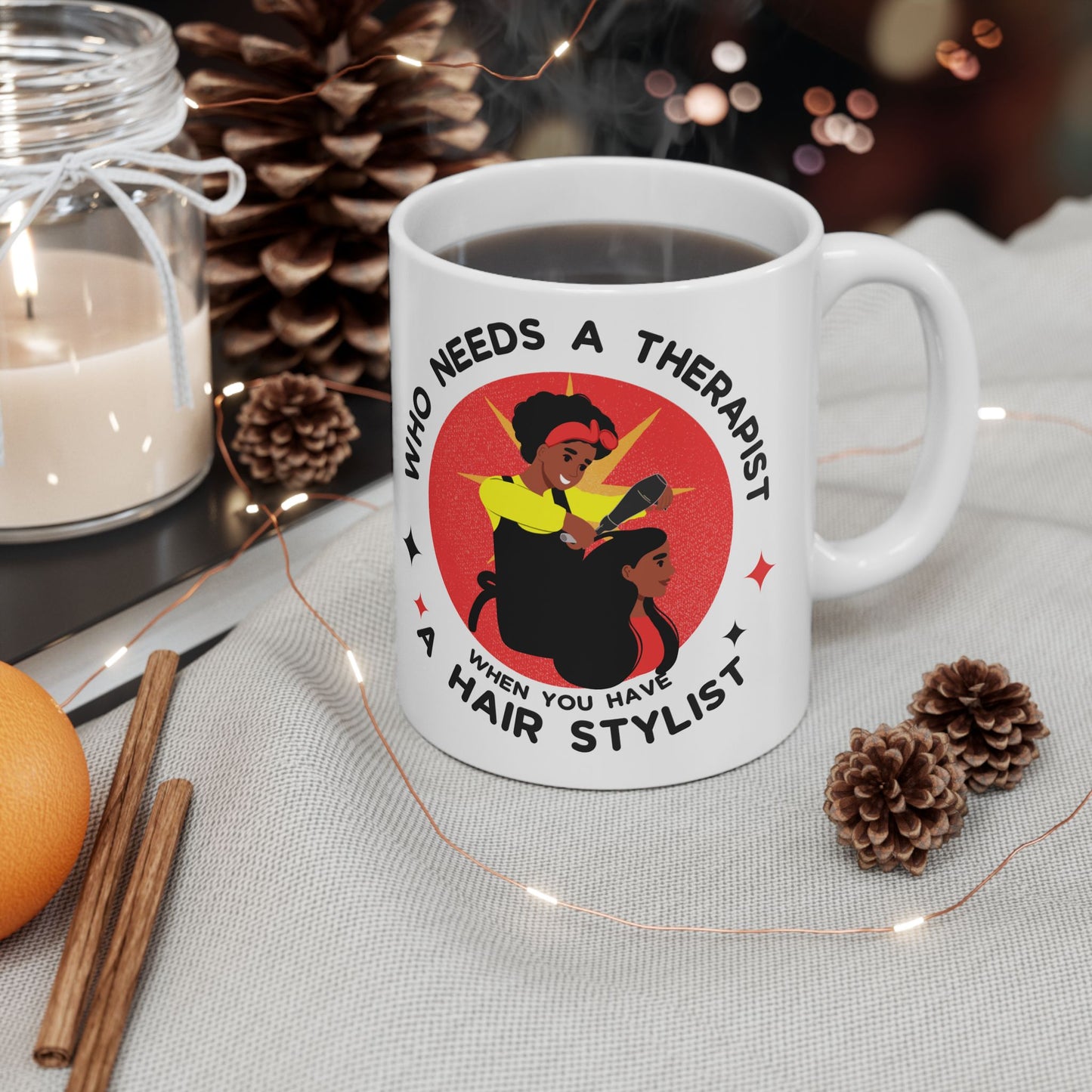 Empowering Hairstylist Ceramic Mug - 11oz & 15oz - Perfect Gift for Hair Professionals