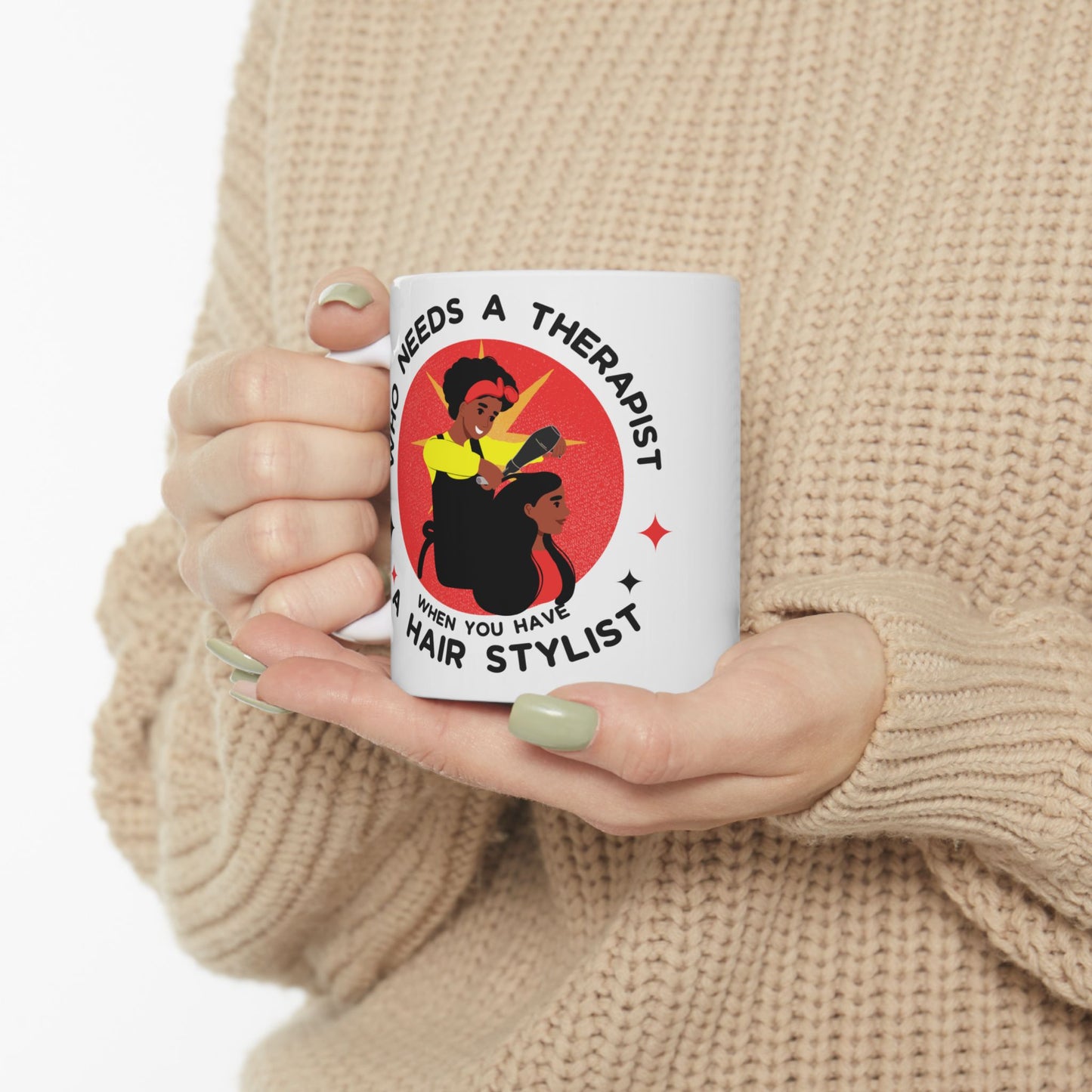 Empowering Hairstylist Ceramic Mug - 11oz & 15oz - Perfect Gift for Hair Professionals