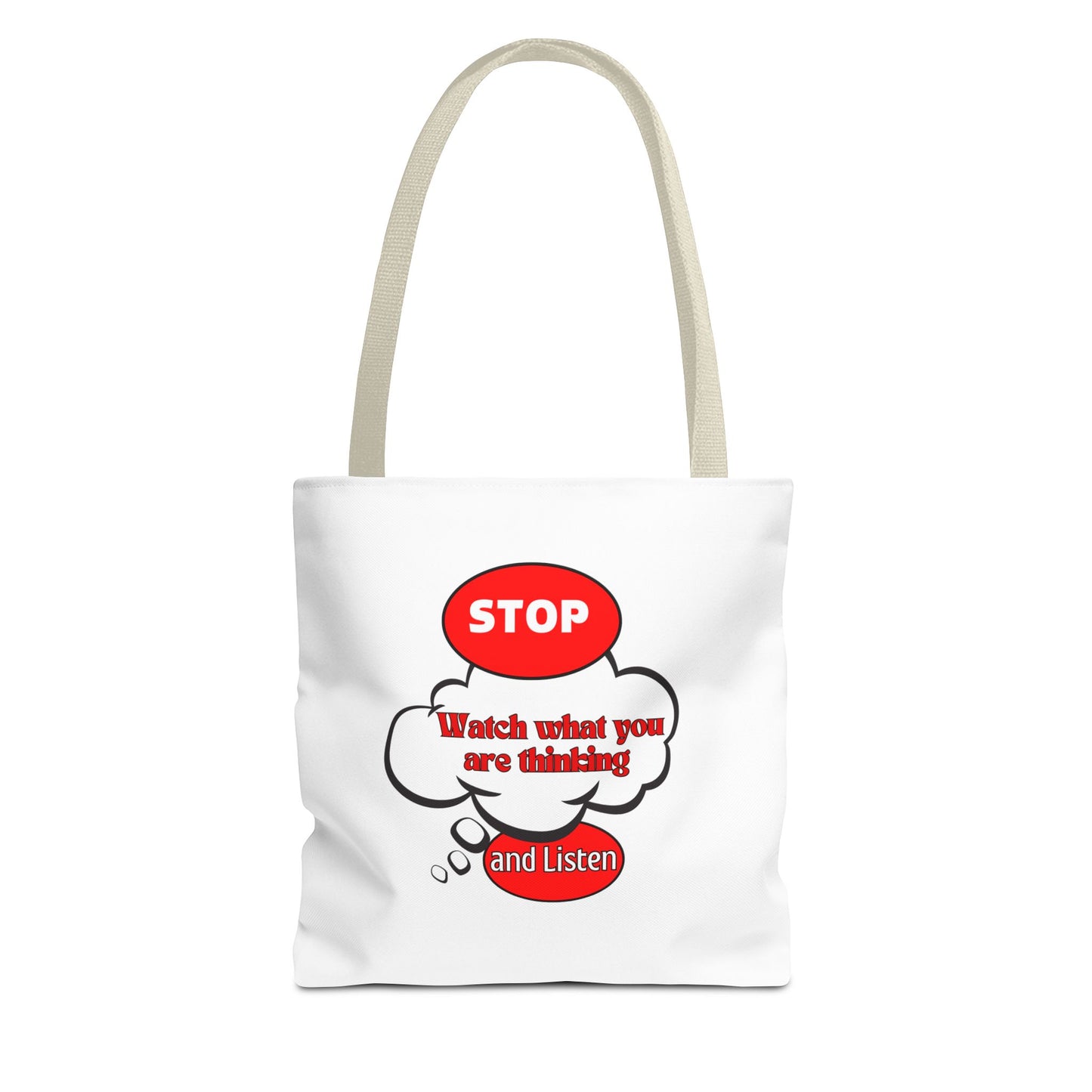 Inspirational Tote Bag - "Stop, Watch What Are Thinking and Listen" - Reusable Grocery & Everyday Use