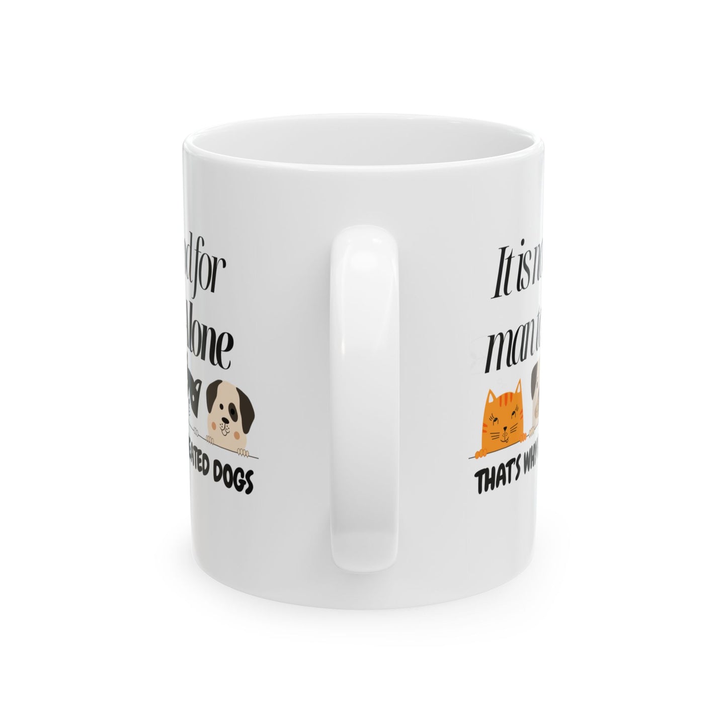 Dog Lovers Ceramic Mug - "It is not good for man to be alone" Quote