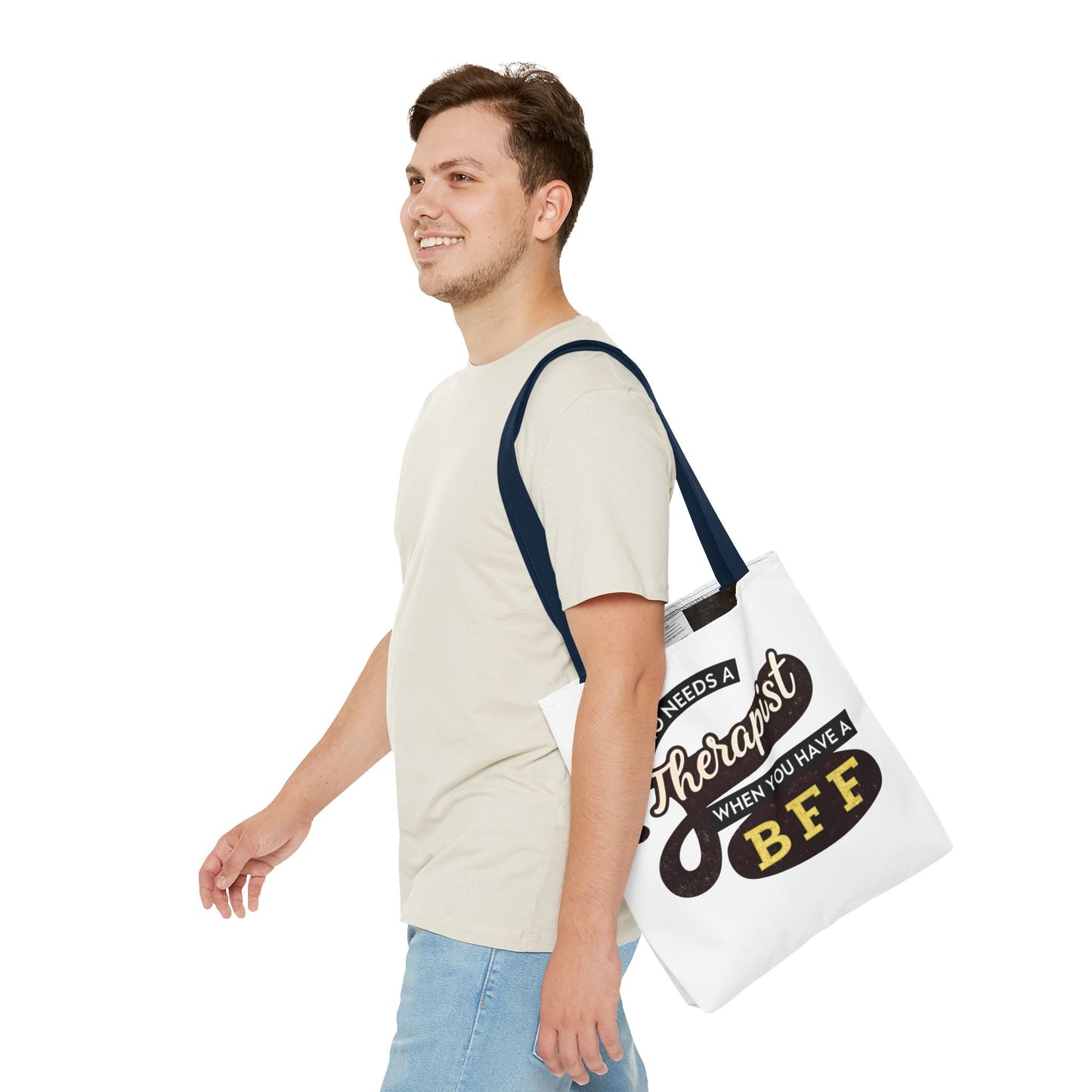 Best Friend Tote Bag - "Who Needs A Therapist When You Have A BFF"