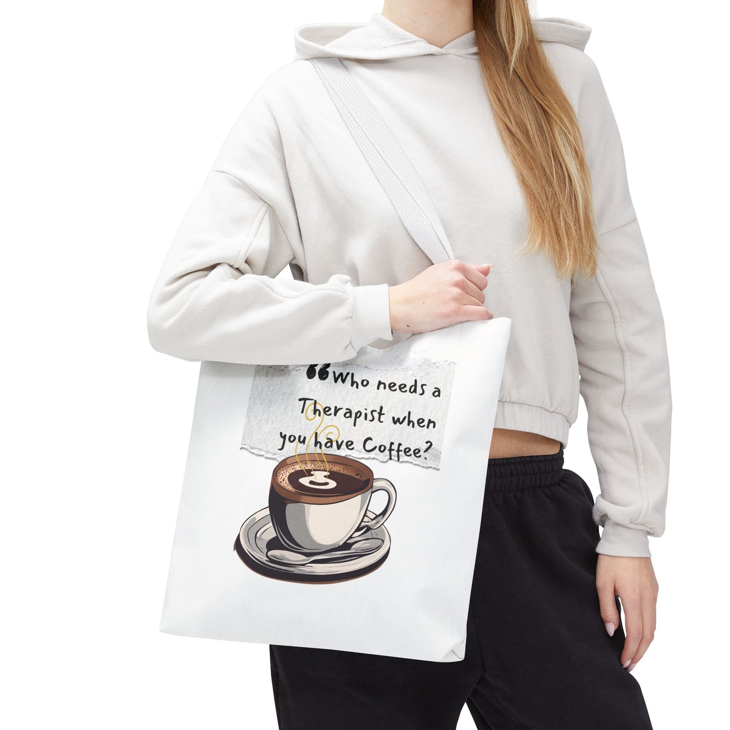 Coffee Lover's Tote Bag - "Who Needs a Therapist When You Have Coffee?"