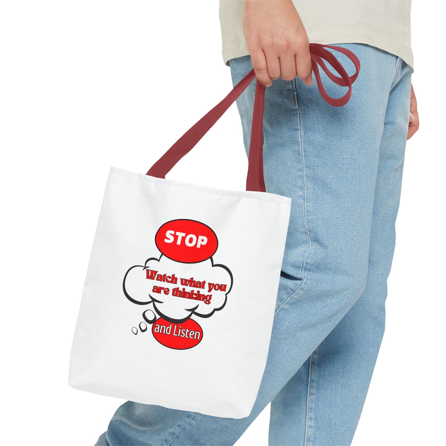 Inspirational Tote Bag - "Stop, Watch What Are Thinking and Listen" - Reusable Grocery & Everyday Use