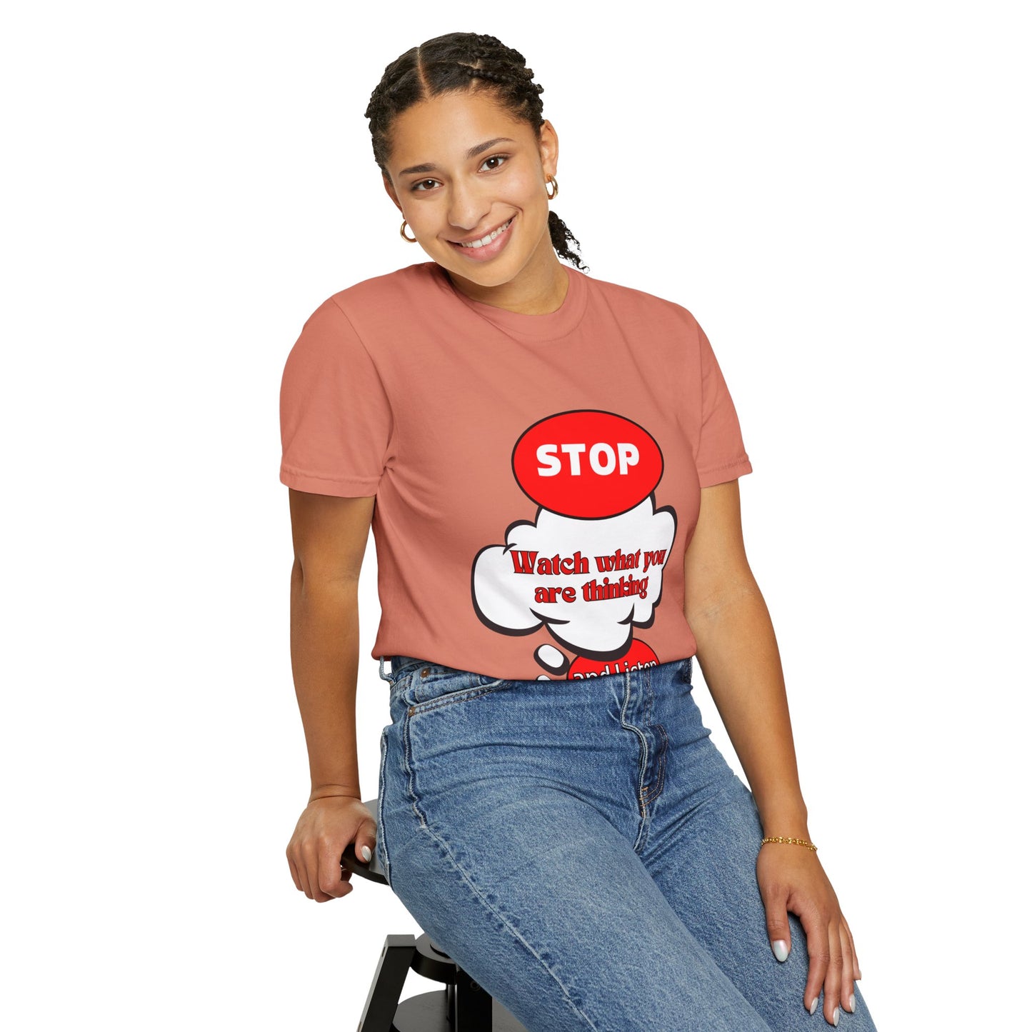 Casual Graphic T-Shirt - "Stop, Watch What You're Thinking and Listen"