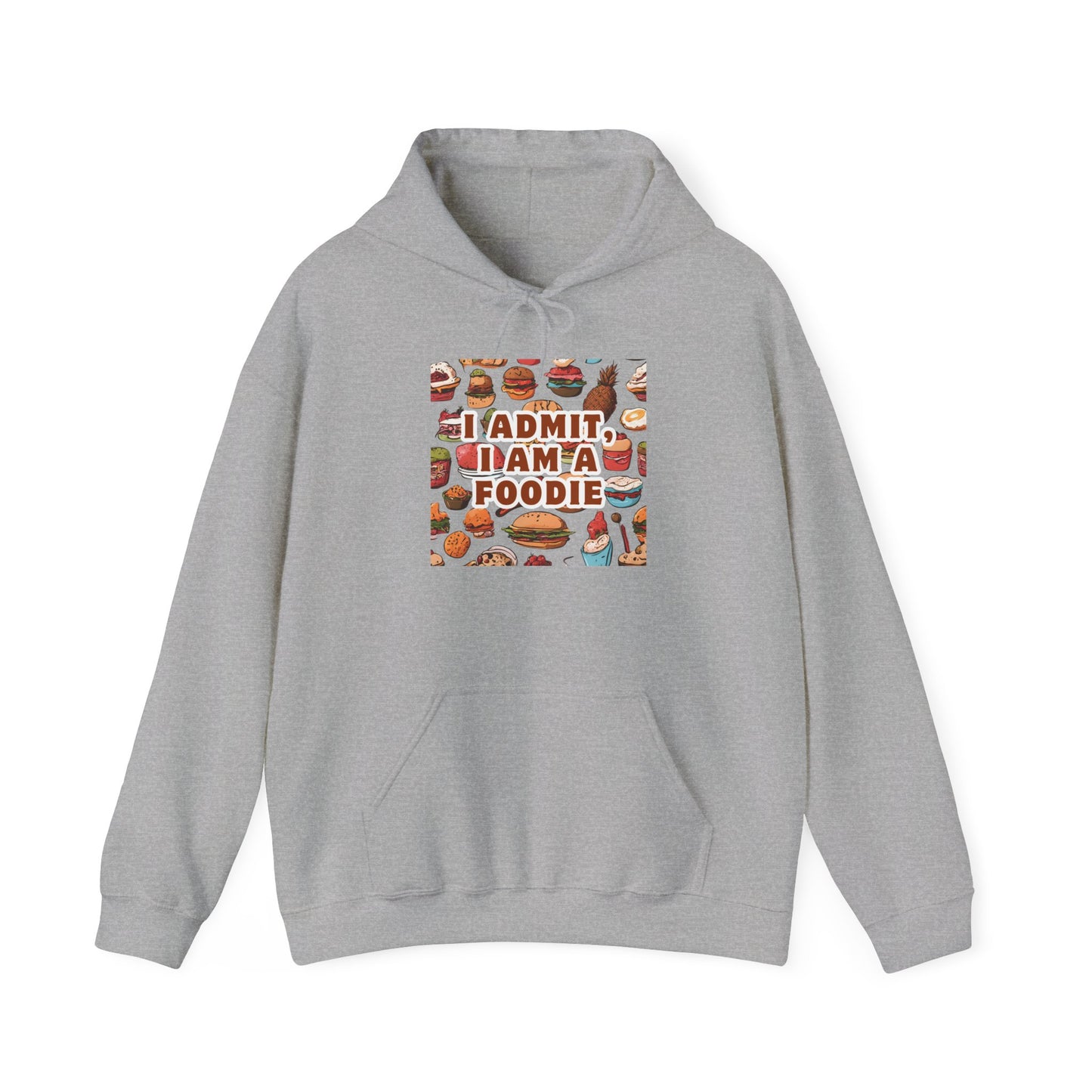 Funny Foodie Hoodie - "I Admit I Am a Foodie"