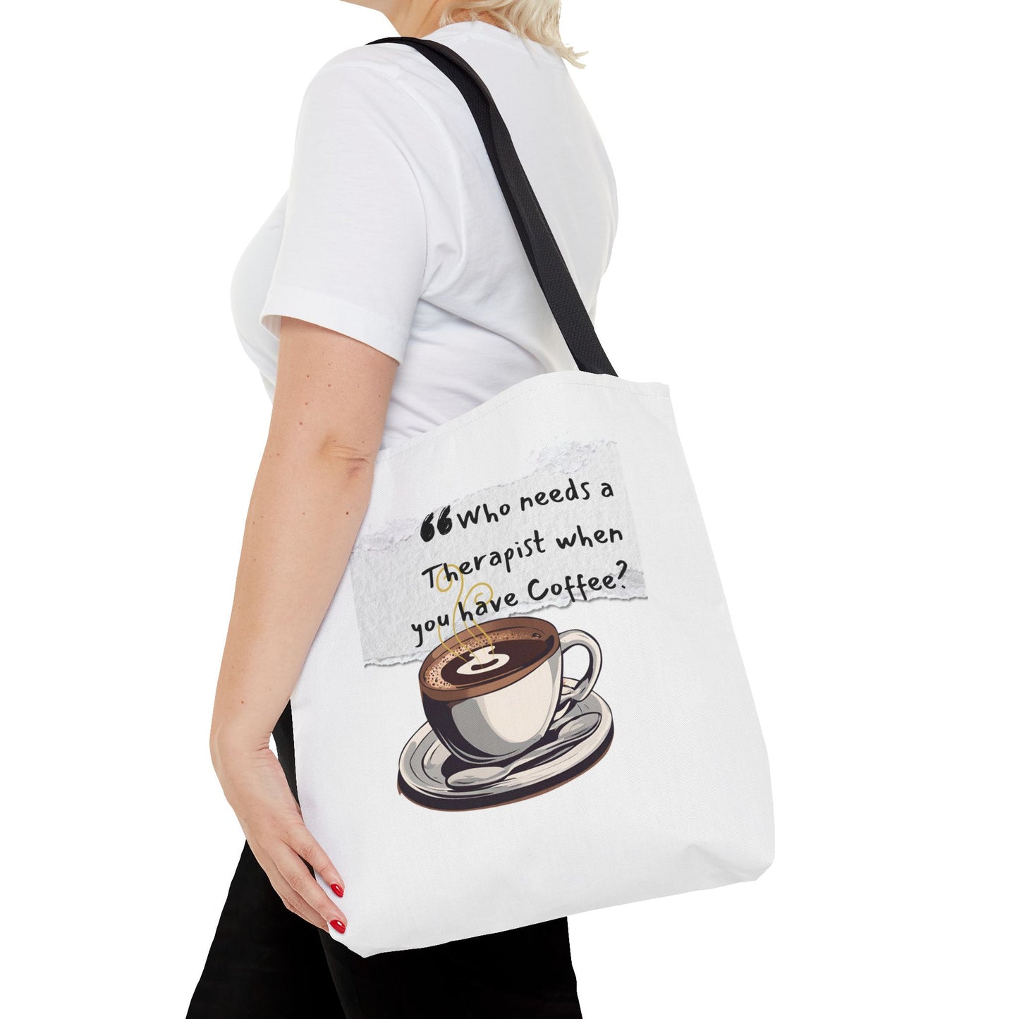 Coffee Lover's Tote Bag - "Who Needs a Therapist When You Have Coffee?"