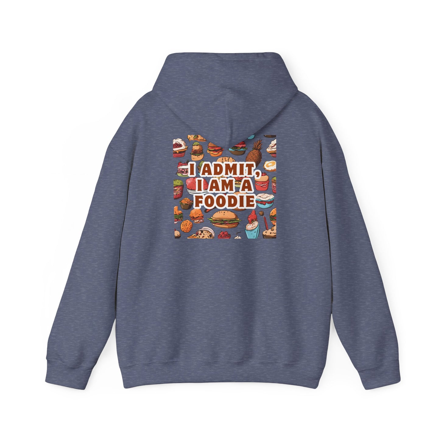 Funny Foodie Hoodie - "I Admit I Am a Foodie"