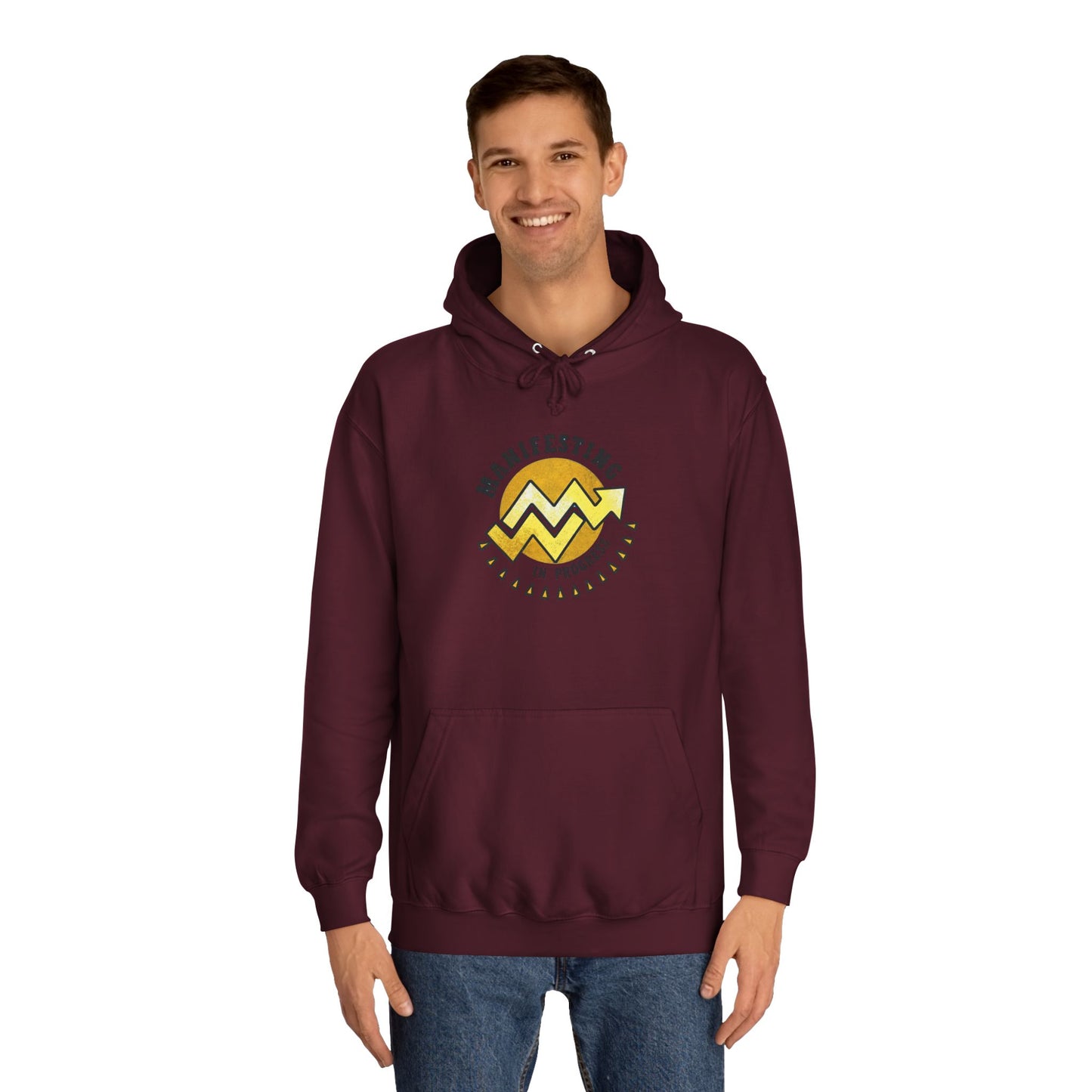 Manifesting In Progress Unisex College Hoodie - Cozy Motivational Sweatshirt for Students and Dreamers
