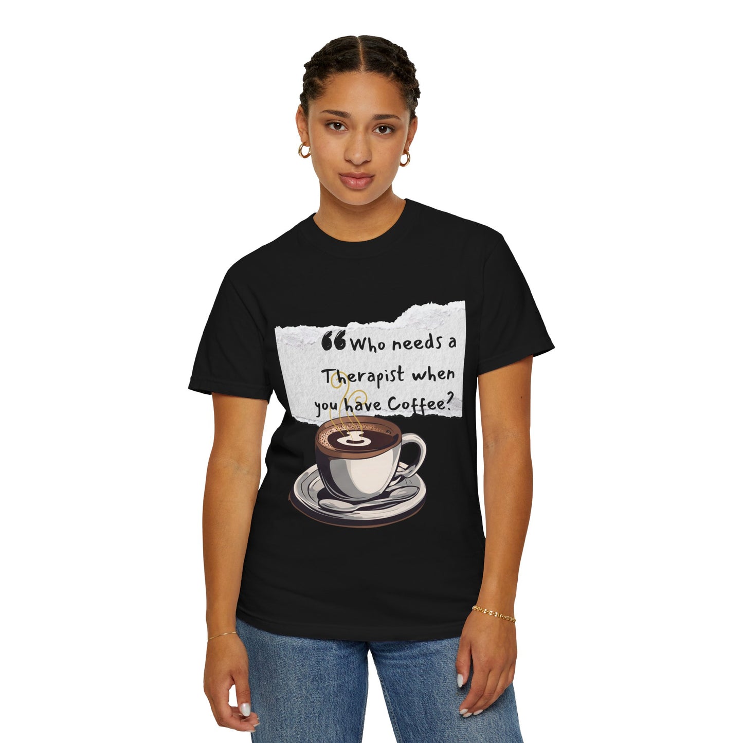 Unisex Coffee Therapy T-Shirt - "Who Needs a Therapist When You Have Coffee?"