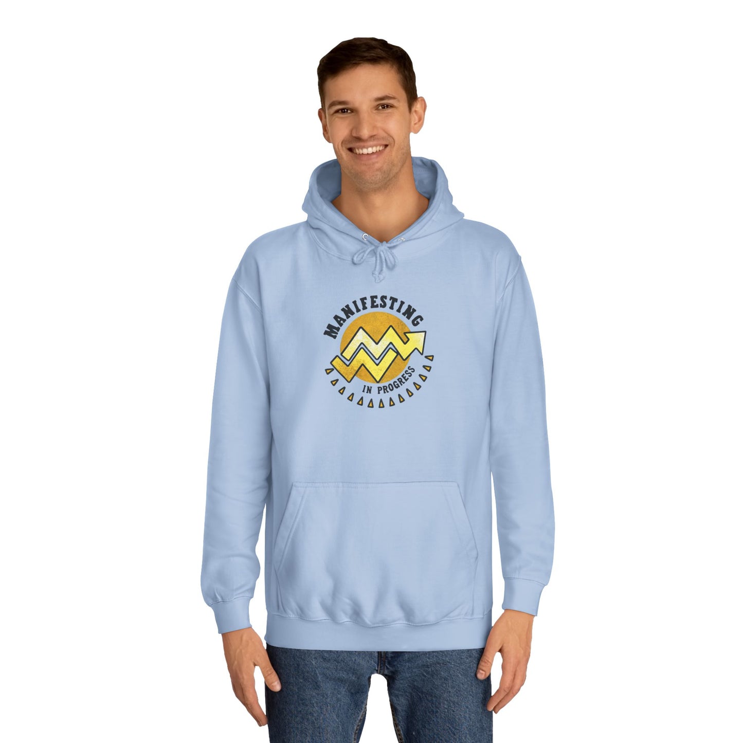 Manifesting In Progress Unisex College Hoodie - Cozy Motivational Sweatshirt for Students and Dreamers