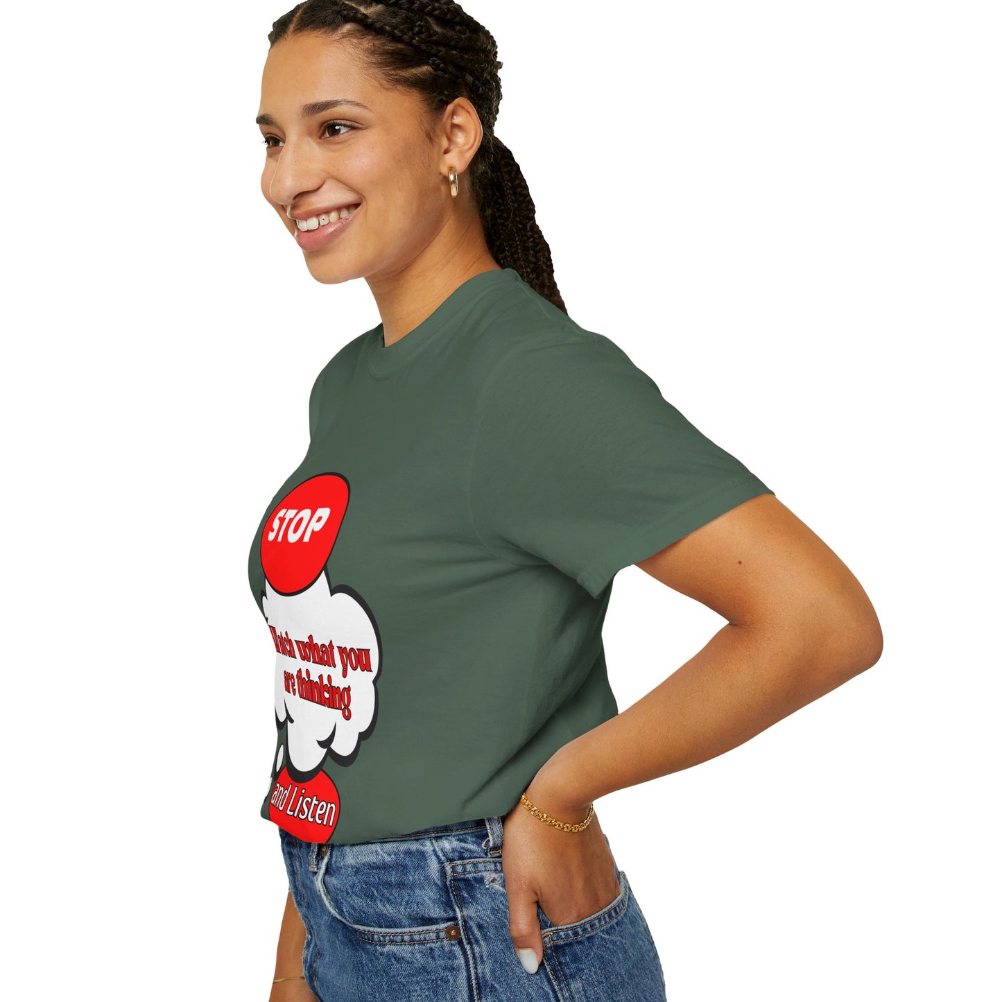 Casual Graphic T-Shirt - "Stop, Watch What You're Thinking and Listen"