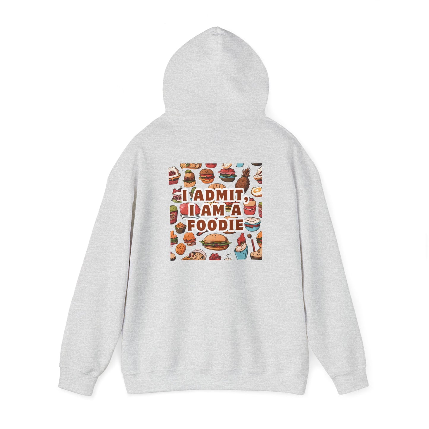 Funny Foodie Hoodie - "I Admit I Am a Foodie"