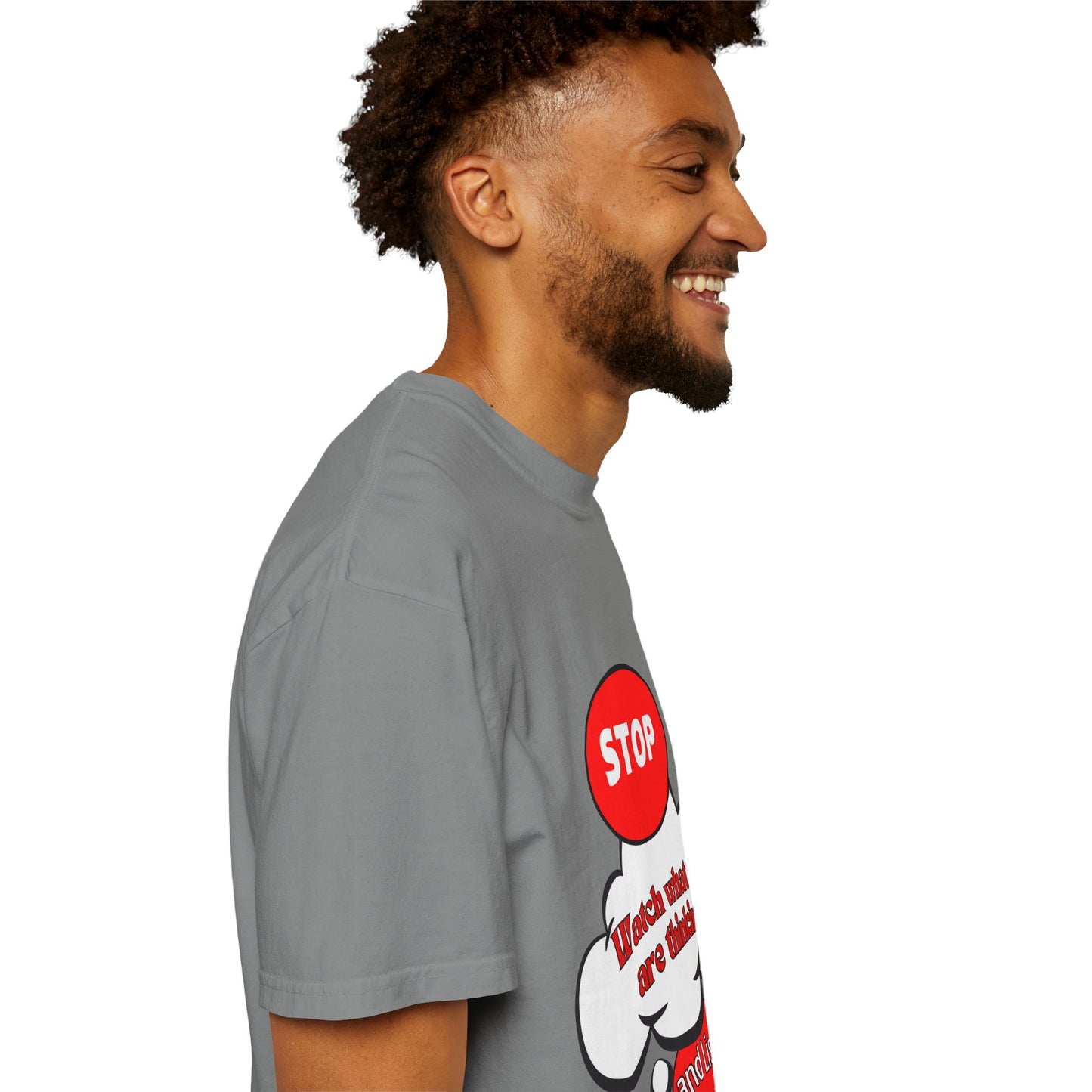 Casual Graphic T-Shirt - "Stop, Watch What You're Thinking and Listen"