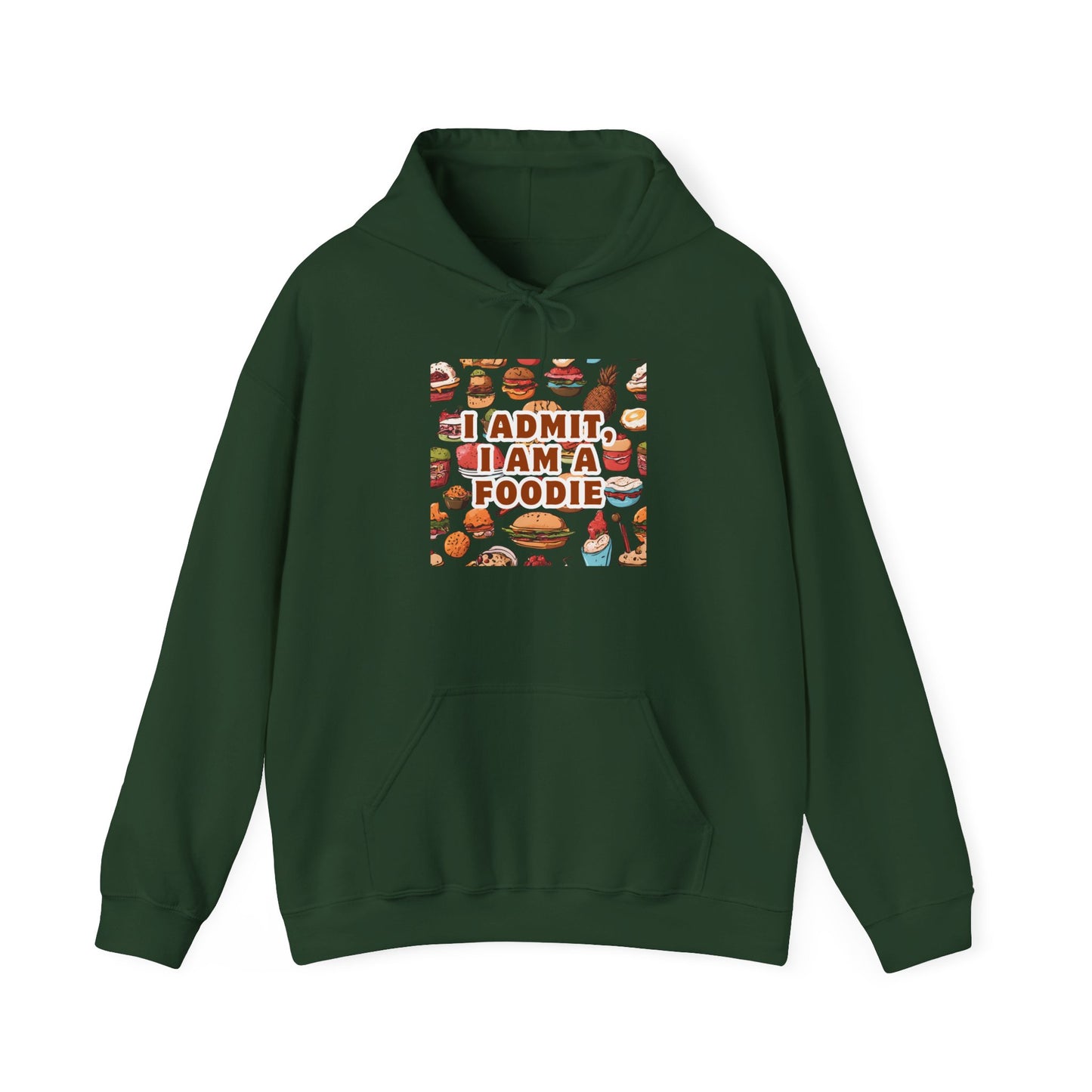Funny Foodie Hoodie - "I Admit I Am a Foodie"