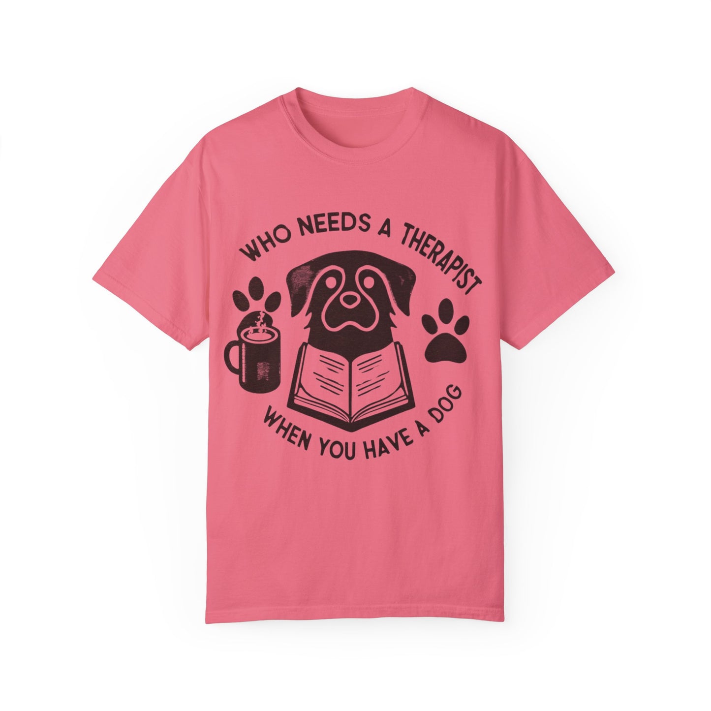 Who Needs a Therapist? Dog Lover Unisex T-Shirt