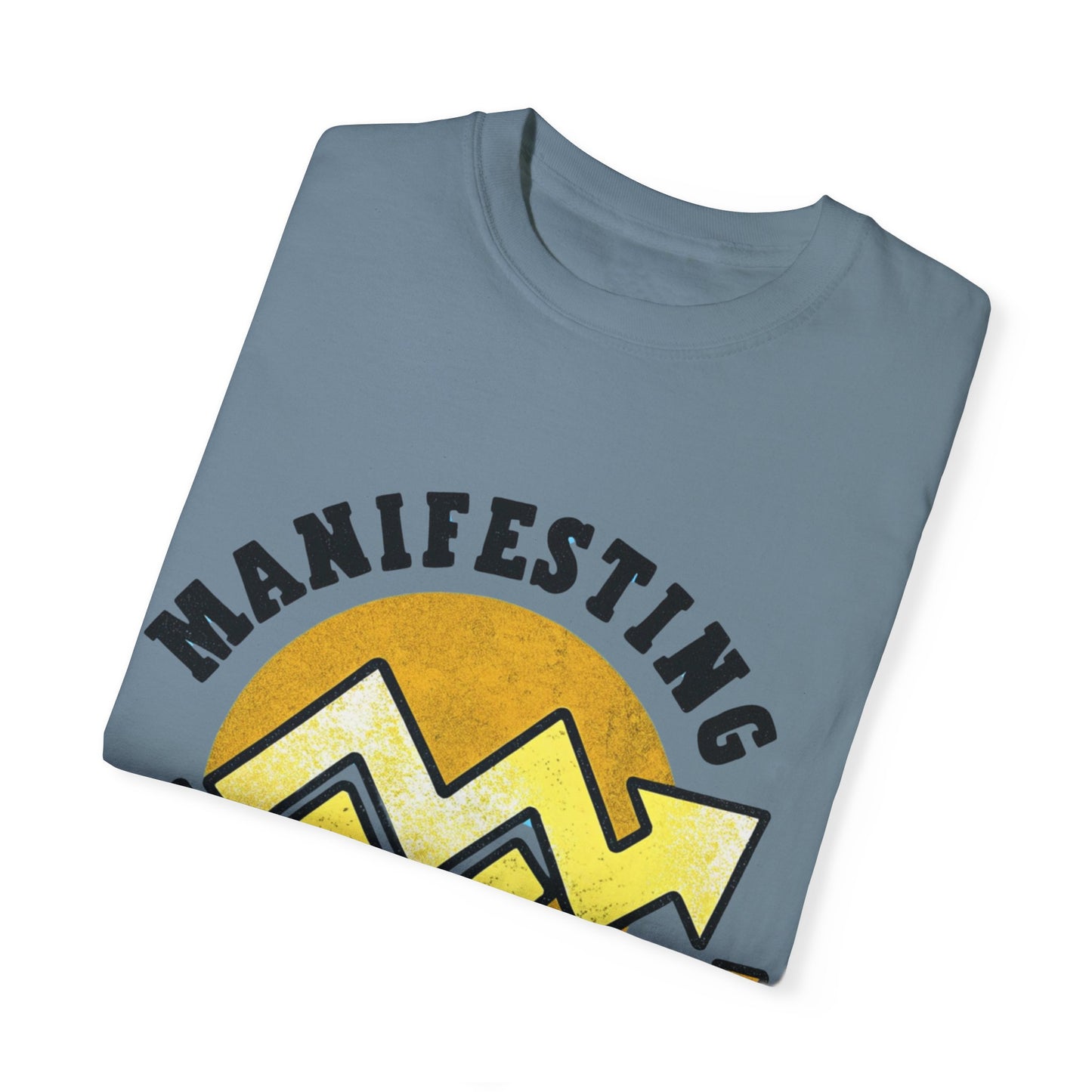 Manifesting in Progress Unisex Garment-Dyed T-Shirt - Positive Vibes Tee