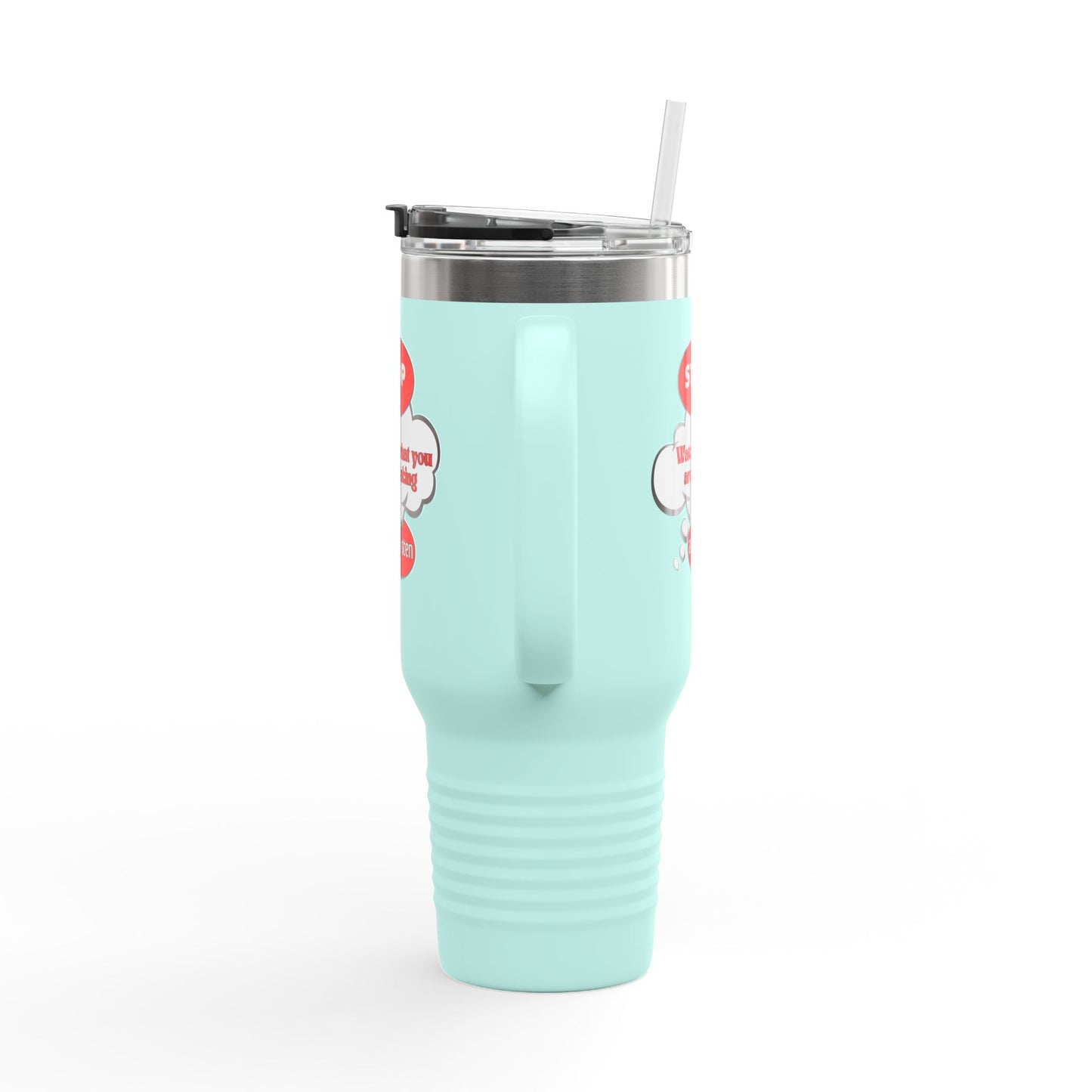 Stop and Listen Insulated Travel Mug - 40oz Motivational Tumbler for On-the-Go