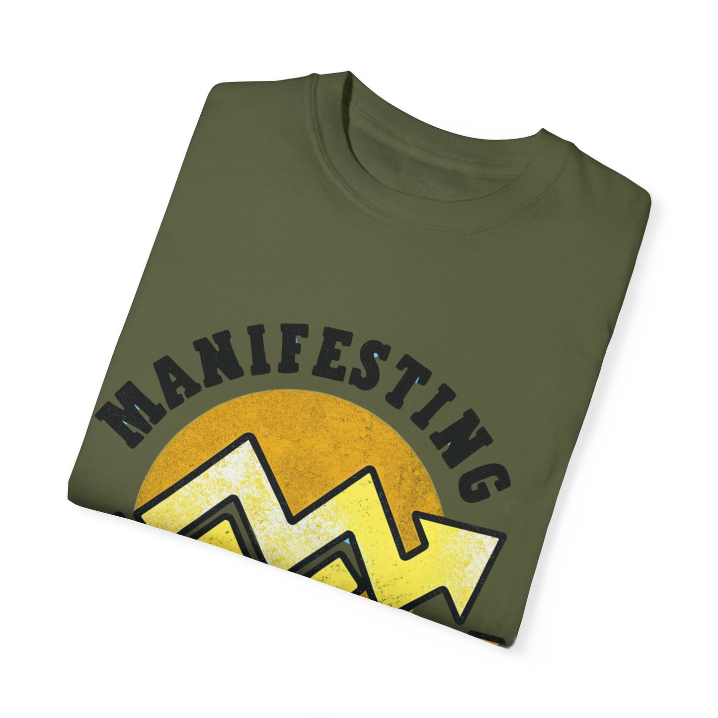 Manifesting in Progress Unisex Garment-Dyed T-Shirt - Positive Vibes Tee