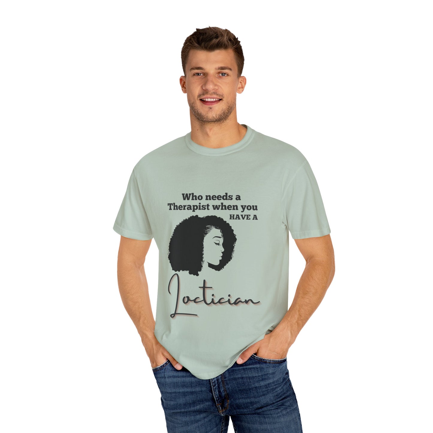 Who Needs a Therapist? Unisex Garment-Dyed T-Shirt - Perfect for Estheticians and Skincare Lovers