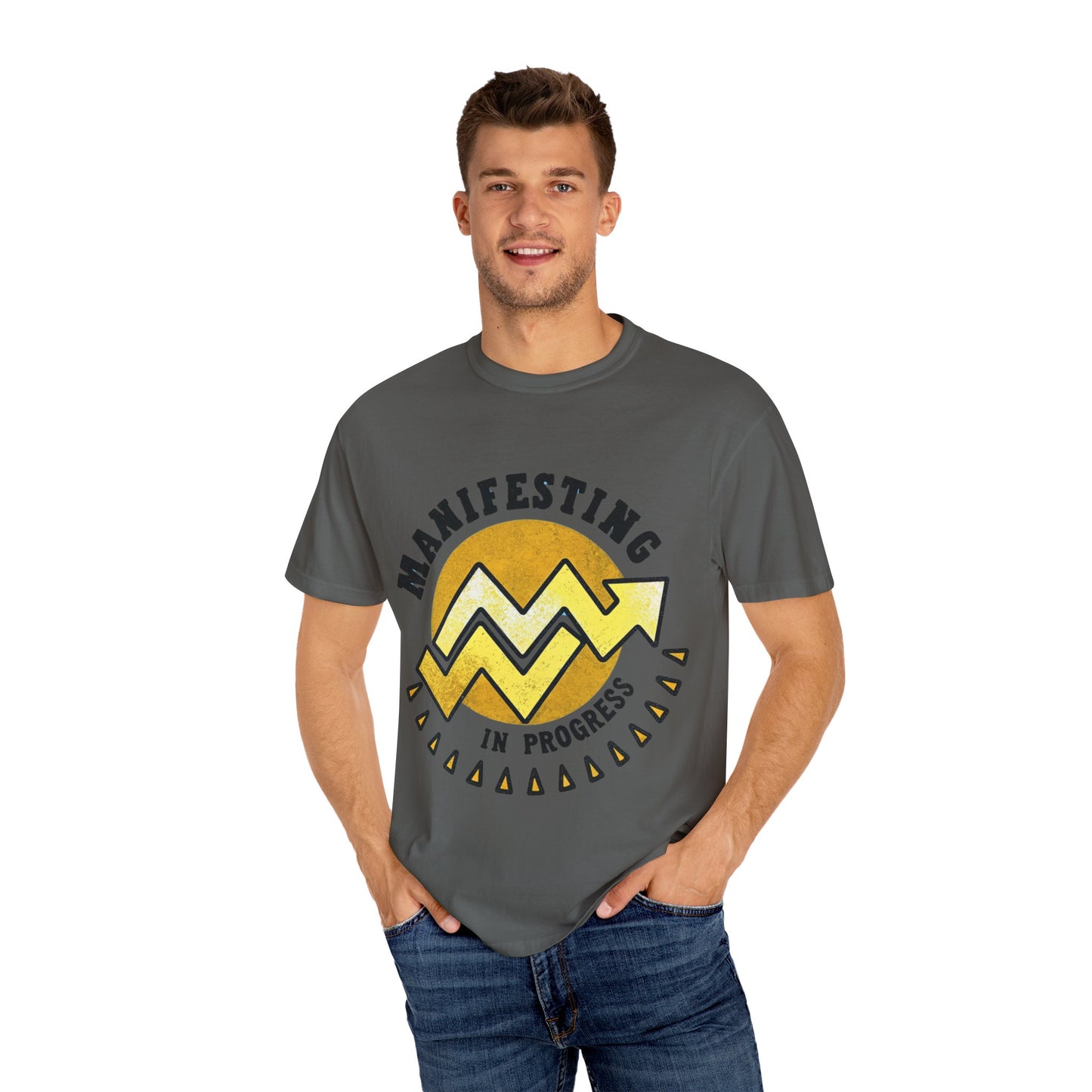 Manifesting in Progress Unisex Garment-Dyed T-Shirt - Positive Vibes Tee