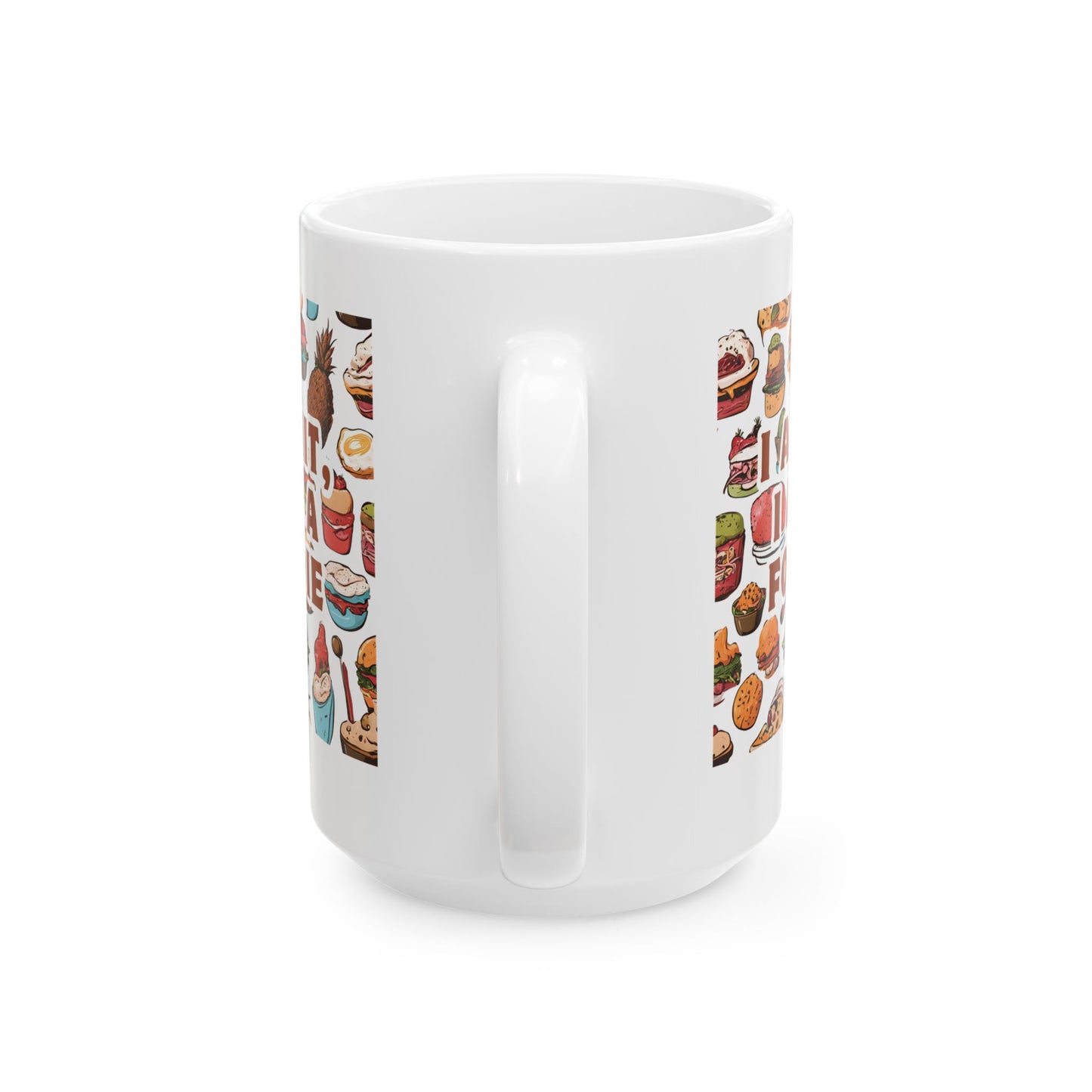 Foodie Enjoyment Ceramic Mug - Fun Culinary Art 11oz & 15oz