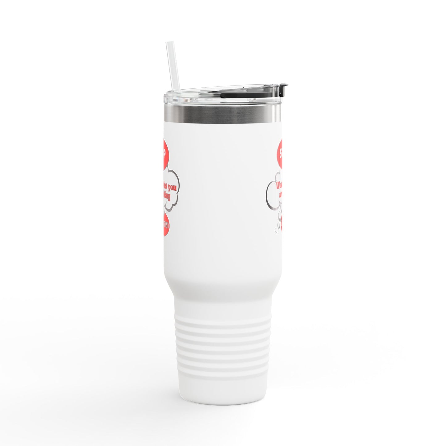 Stop and Listen Insulated Travel Mug - 40oz Motivational Tumbler for On-the-Go