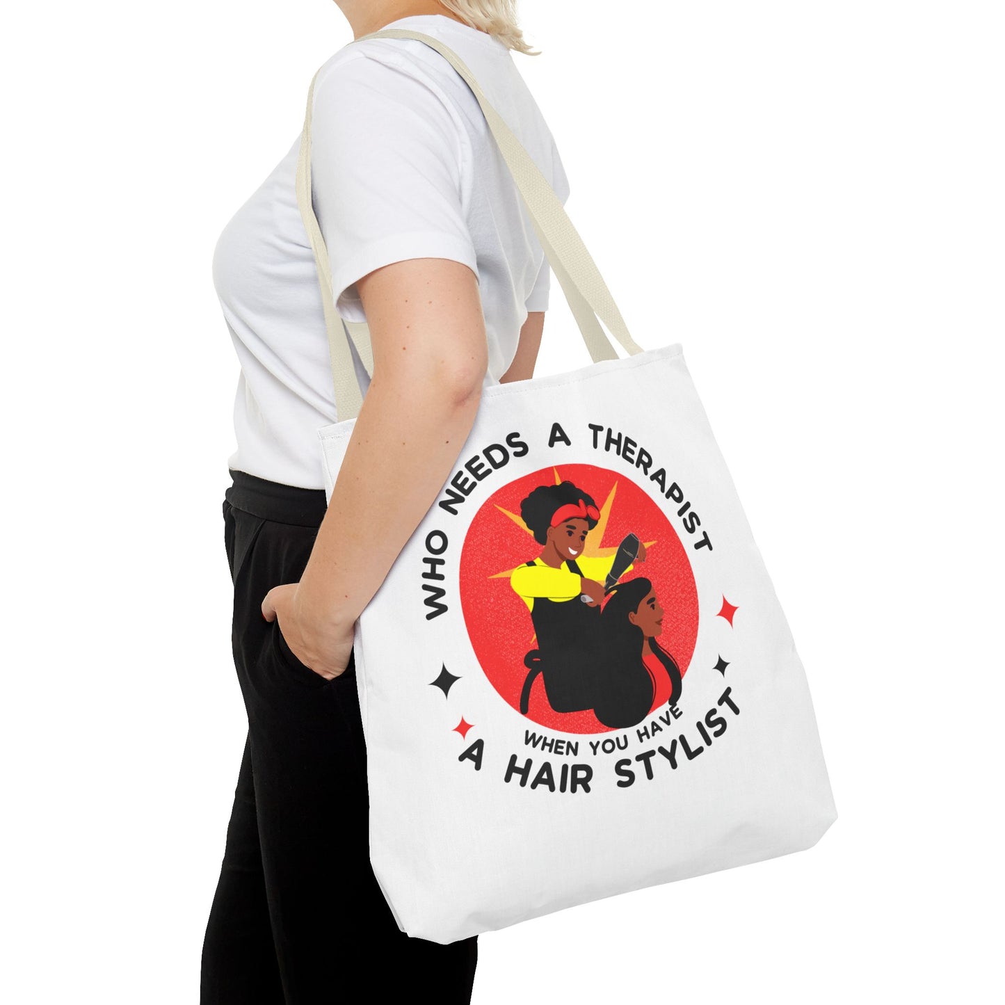 Stylish Tote Bag – "Who Needs a Therapist When You Have a Hair Stylist"