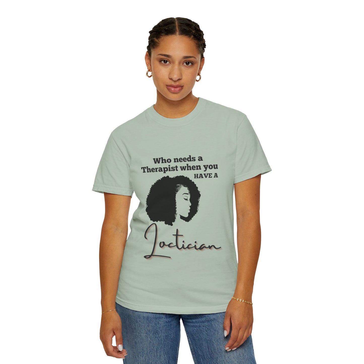 Who Needs a Therapist? Unisex Garment-Dyed T-Shirt - Perfect for Estheticians and Skincare Lovers