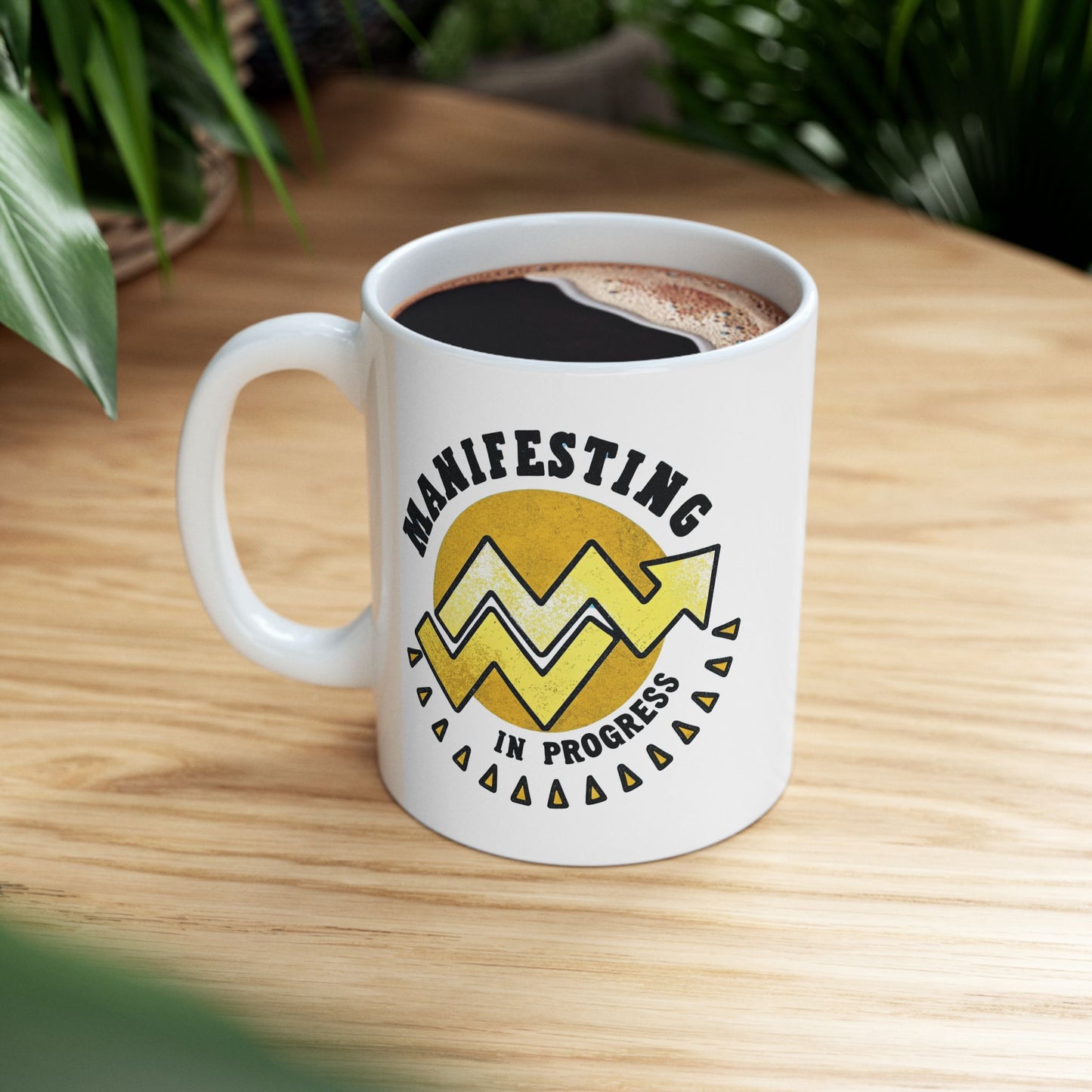 Motivational Ceramic Mug - 11oz & 15oz Coffee Cup with Inspirational Design