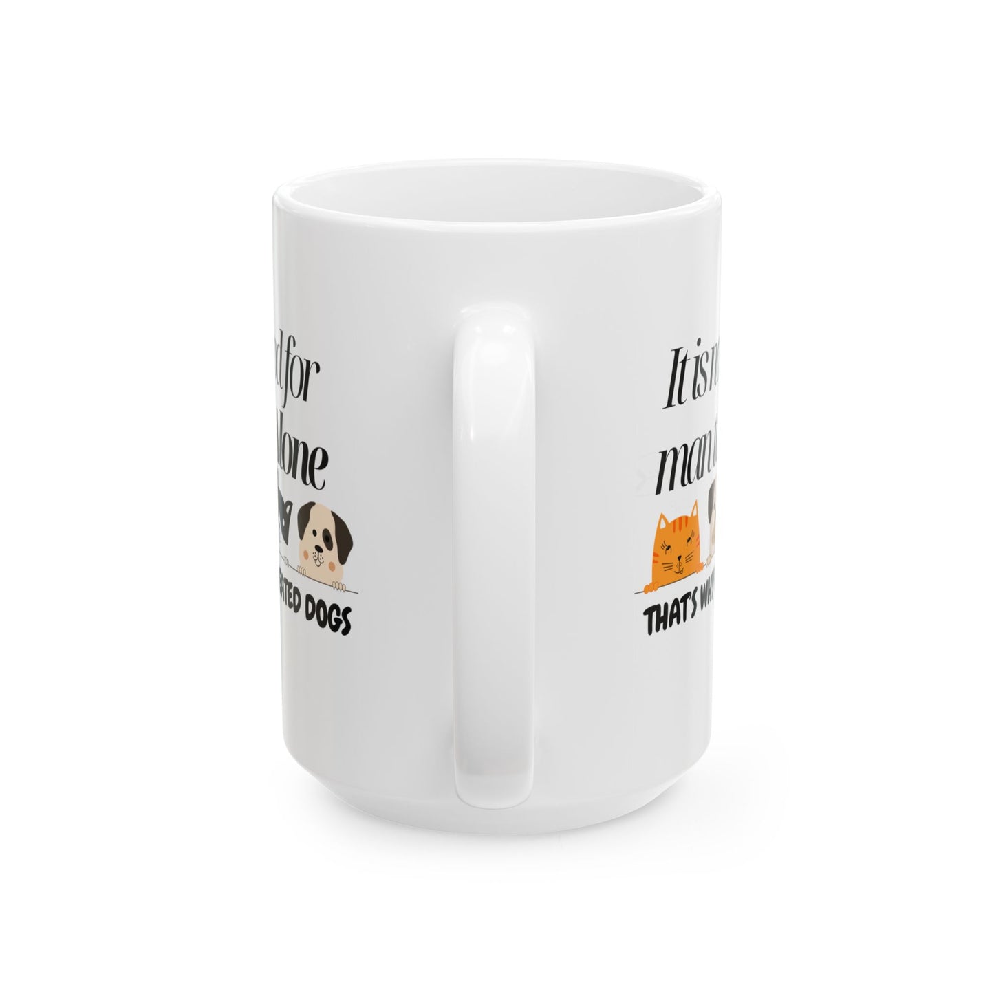 Dog Lovers Ceramic Mug - "It is not good for man to be alone" Quote