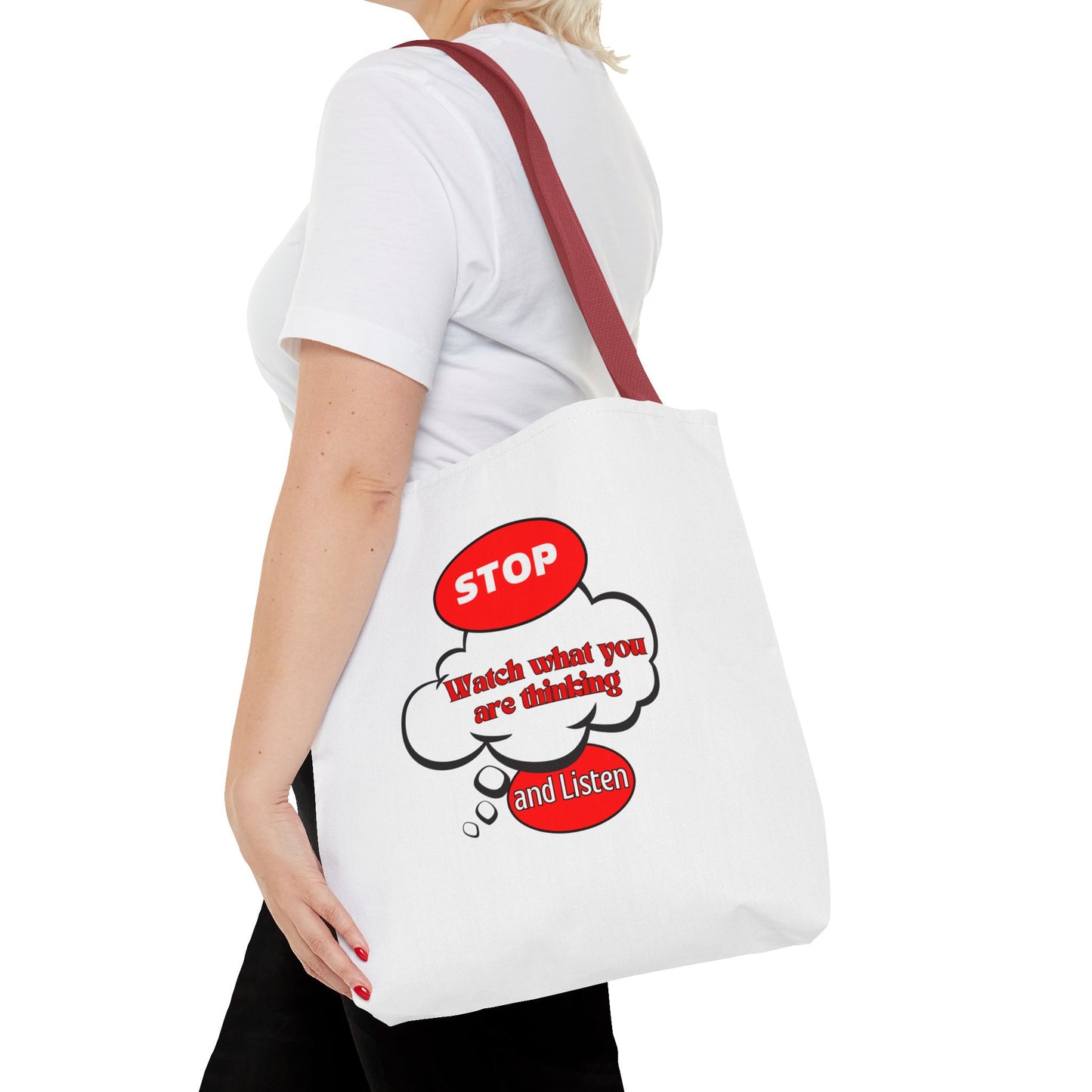 Inspirational Tote Bag - "Stop, Watch What Are Thinking and Listen" - Reusable Grocery & Everyday Use