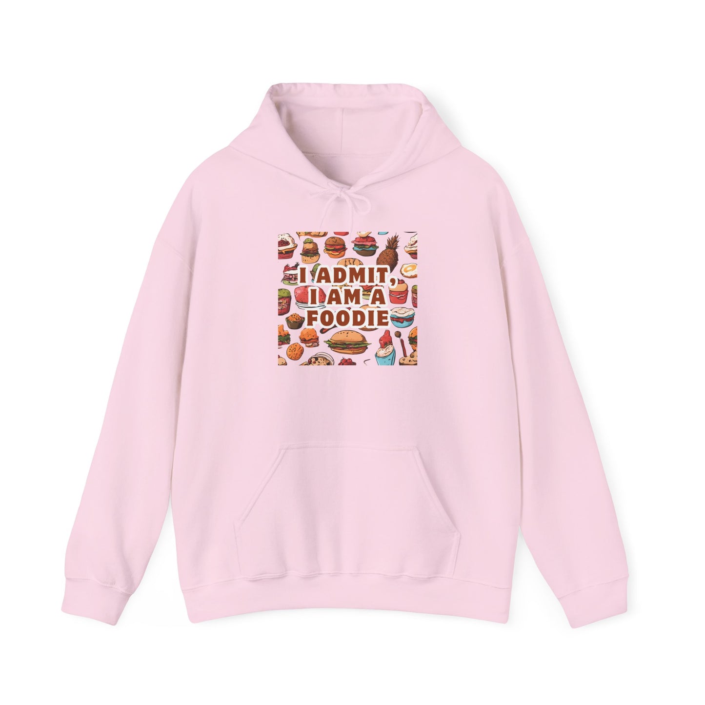 Funny Foodie Hoodie - "I Admit I Am a Foodie"