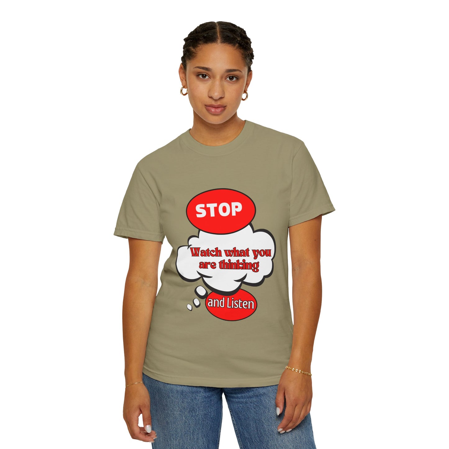 Casual Graphic T-Shirt - "Stop, Watch What You're Thinking and Listen"